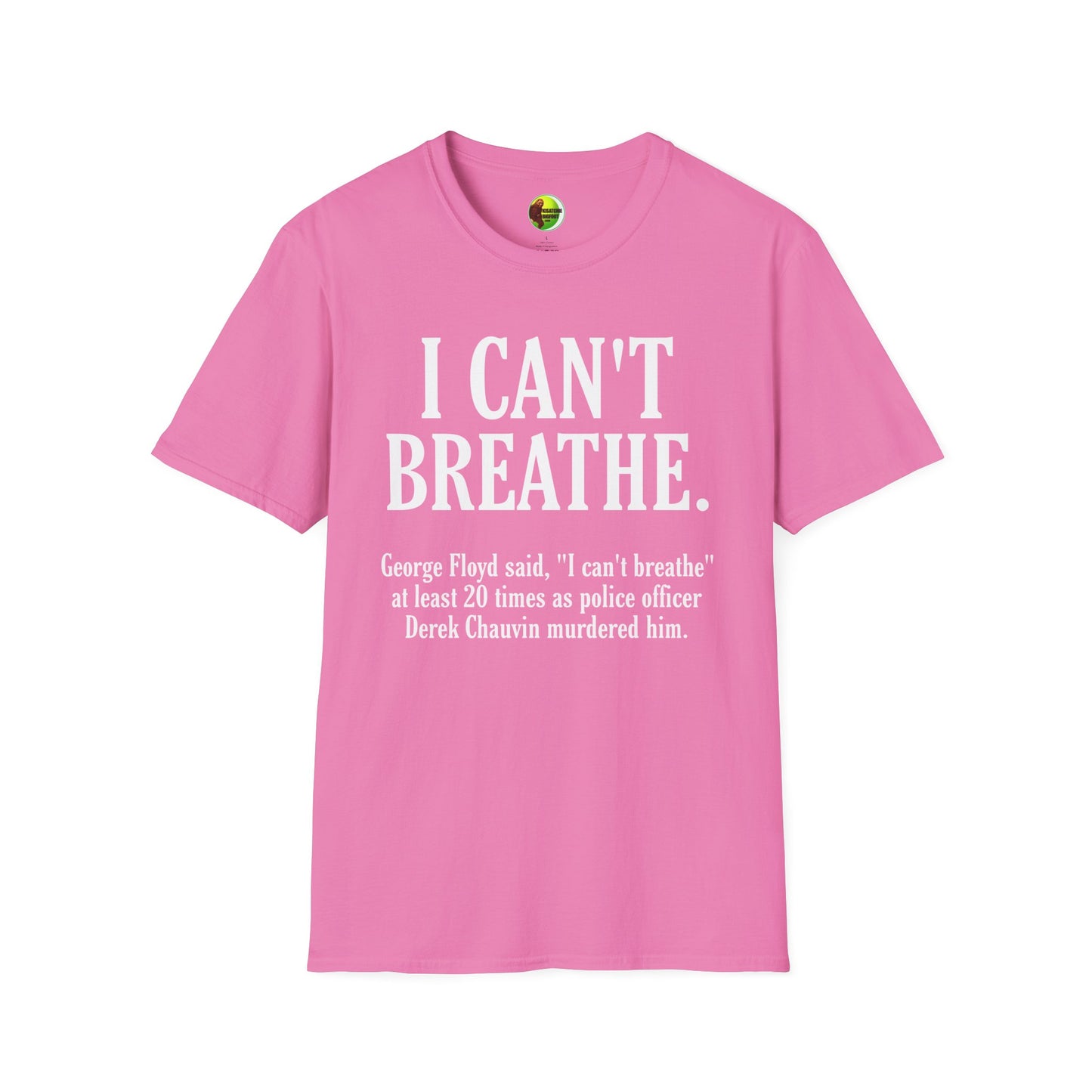 I Can't Breathe Unisex Softstyle T-Shirt