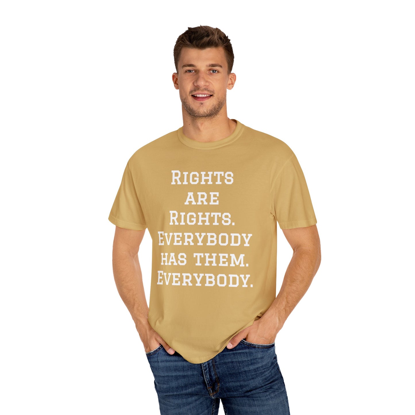 Rights are Rights - Unisex Garment-Dyed Tee for Activists