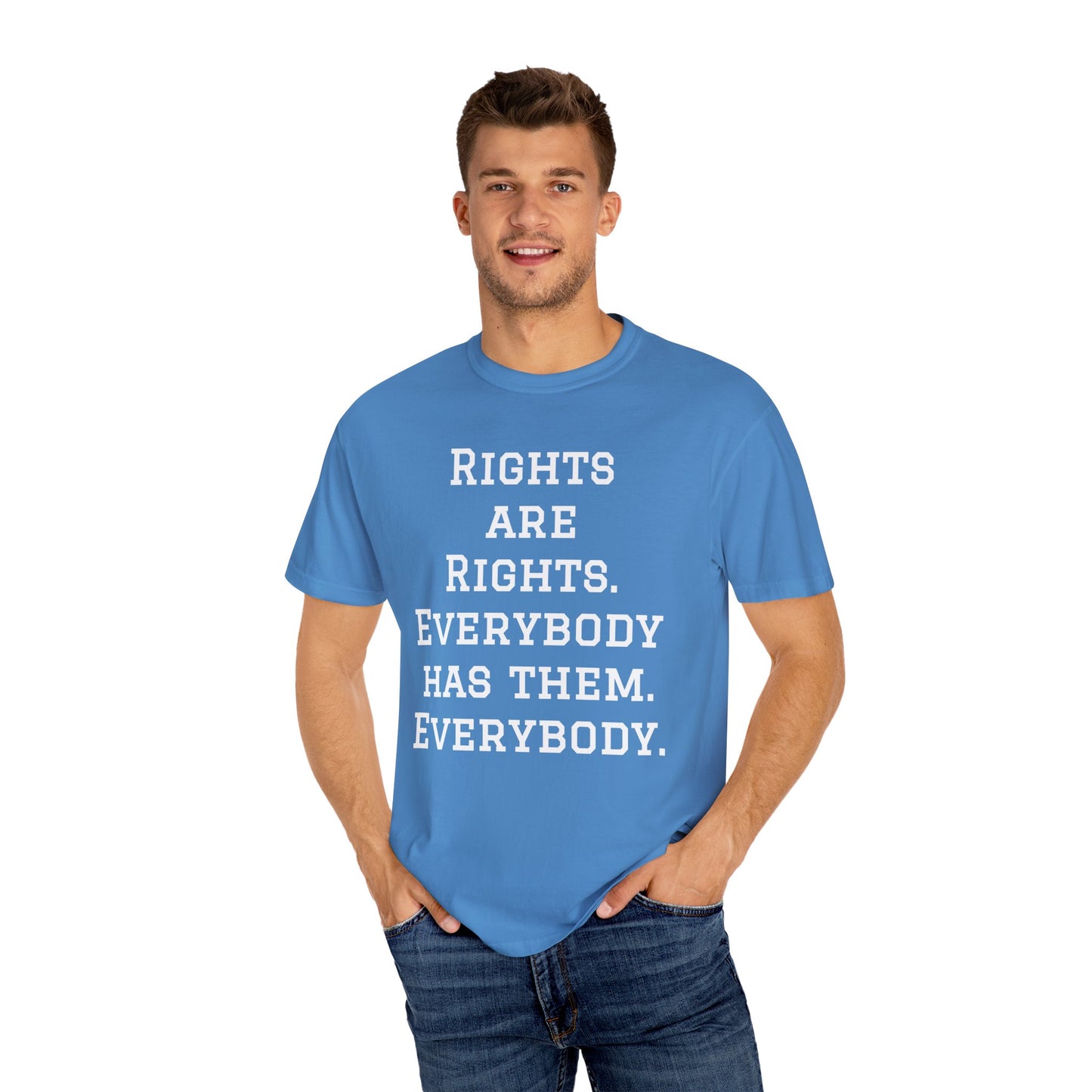 Rights are Rights - Unisex Garment-Dyed Tee for Activists