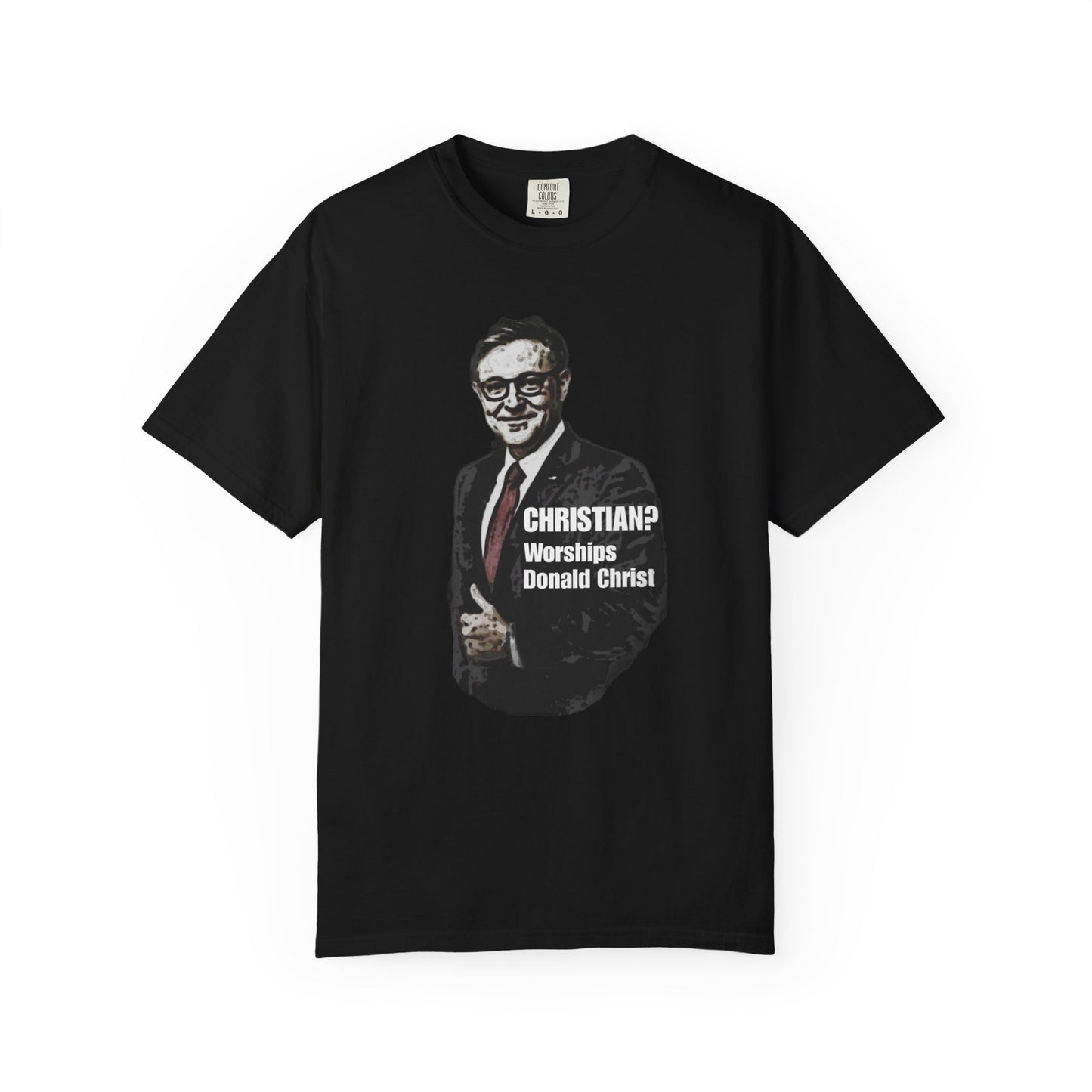 CHRISTIAN? - Unisex Garment-Dyed Tee for Activists