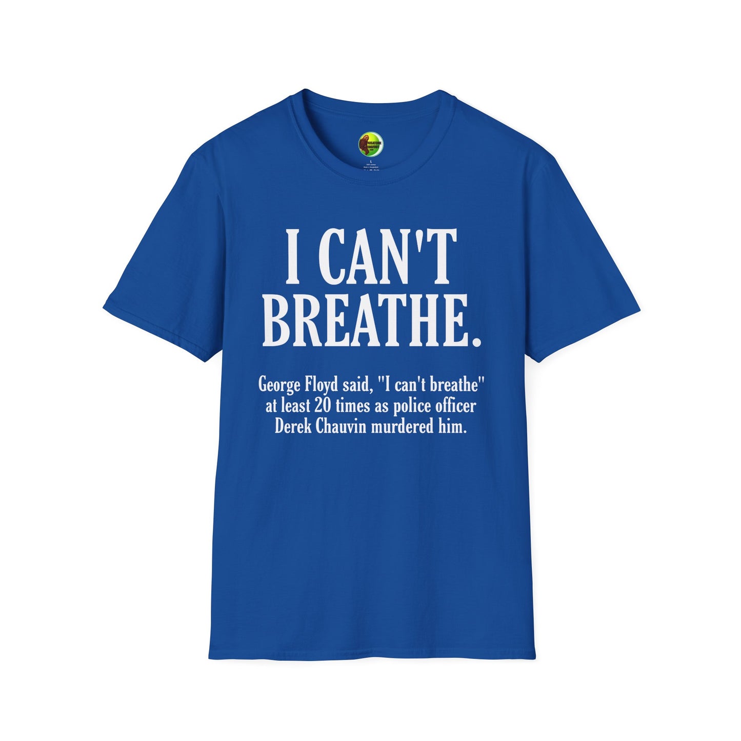 I Can't Breathe Unisex Softstyle T-Shirt