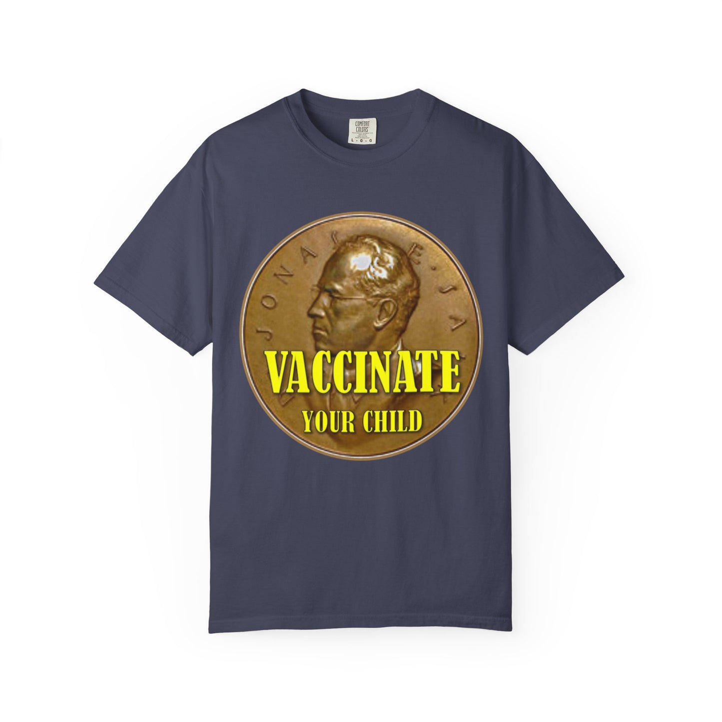 Vaccinate Your Child - Unisex Garment-Dyed Tee for Activists