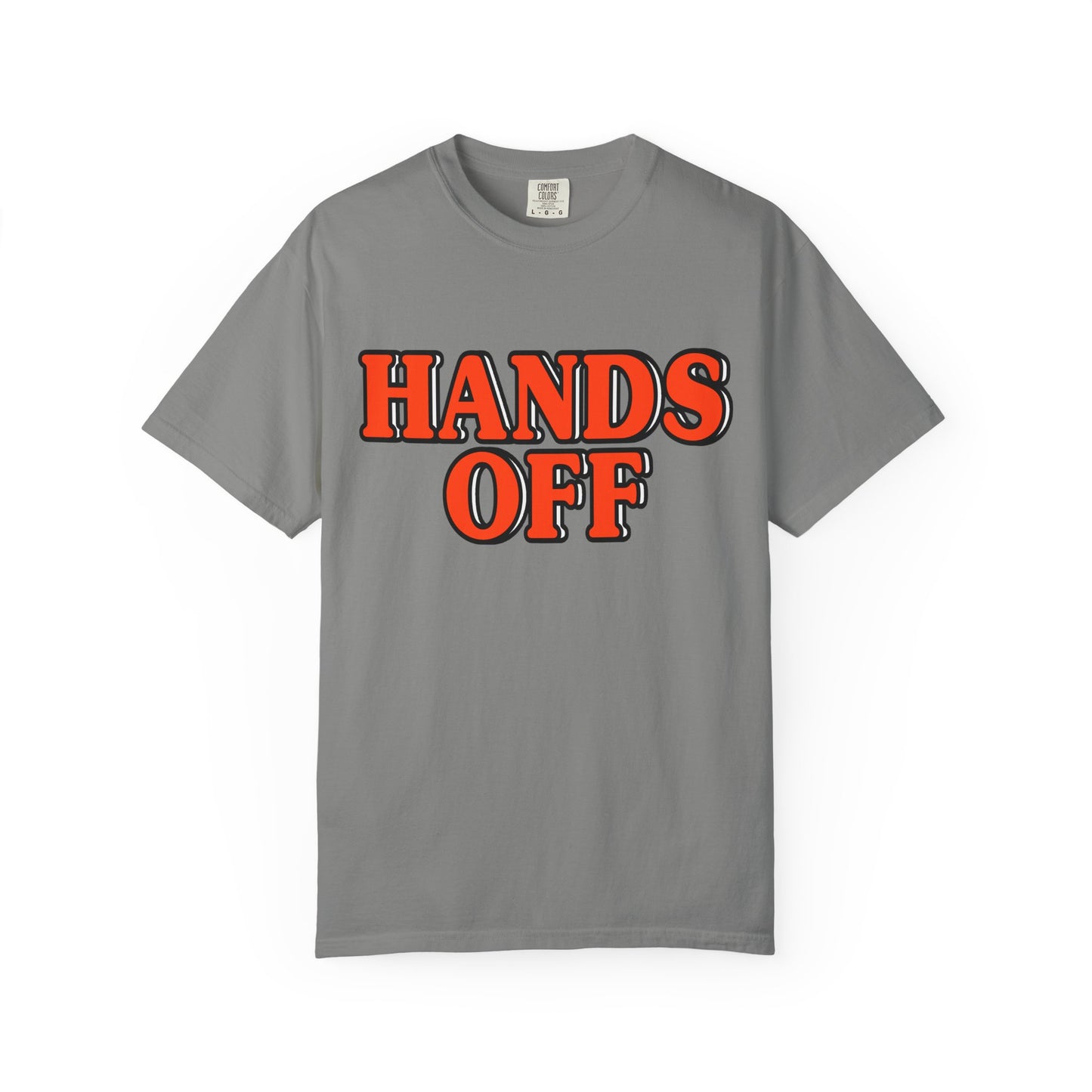 Hands Off - Unisex Garment-Dyed Tee for Activists