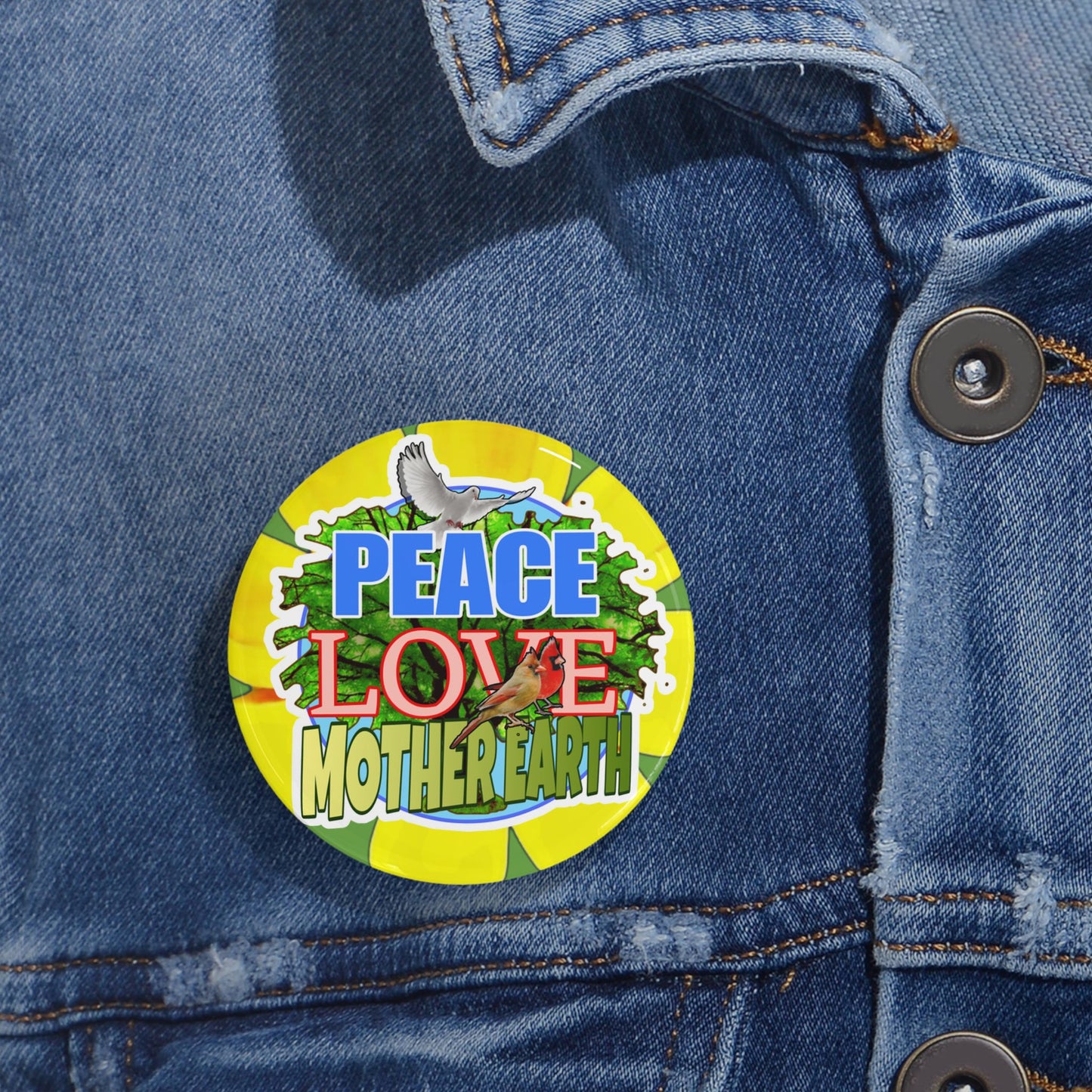 Peace Love Mother Earth Buttons