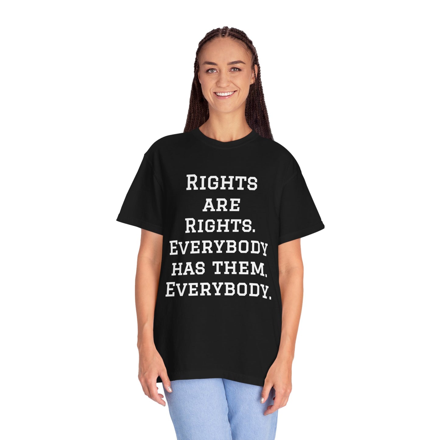 Rights are Rights - Unisex Garment-Dyed Tee for Activists
