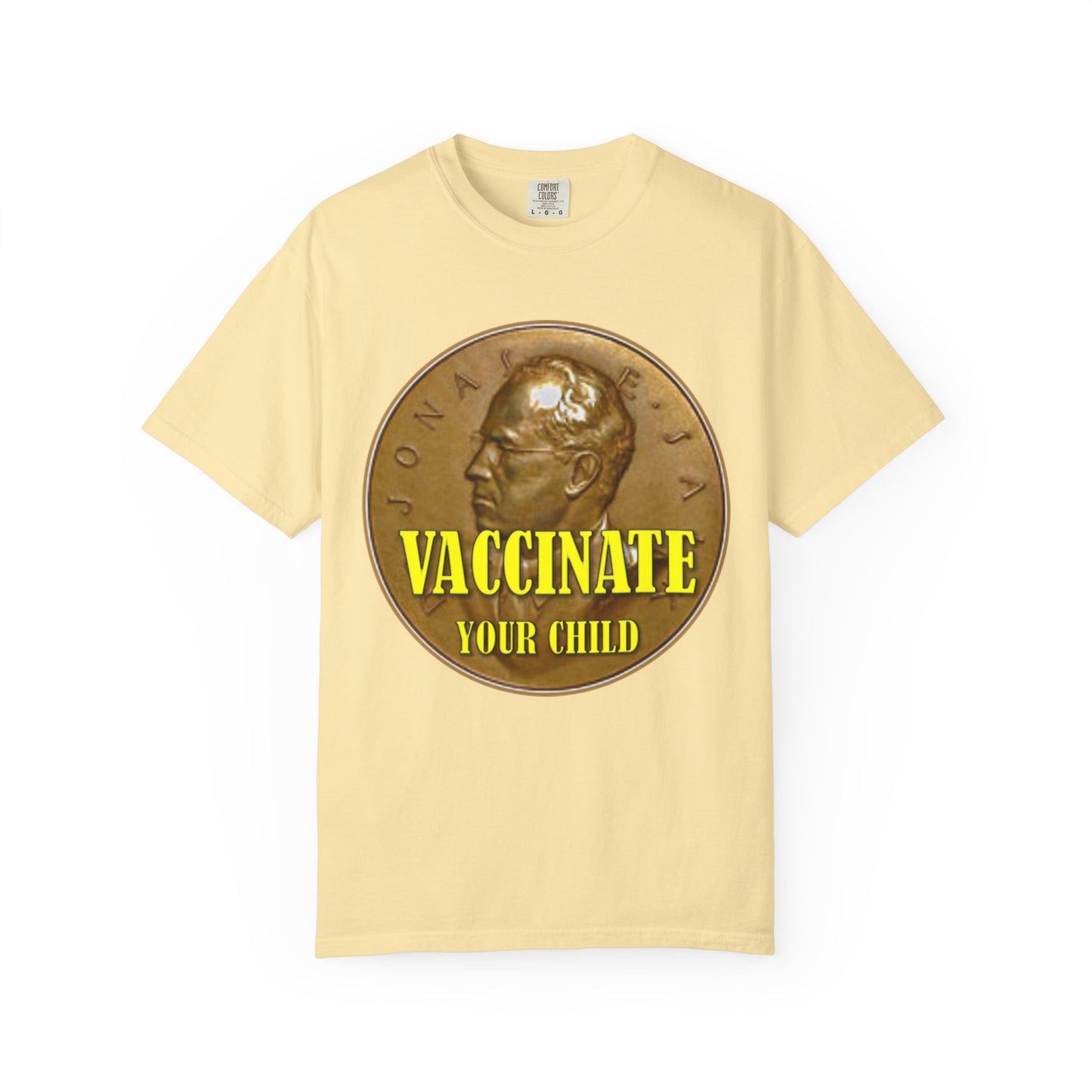Vaccinate Your Child - Unisex Garment-Dyed Tee for Activists