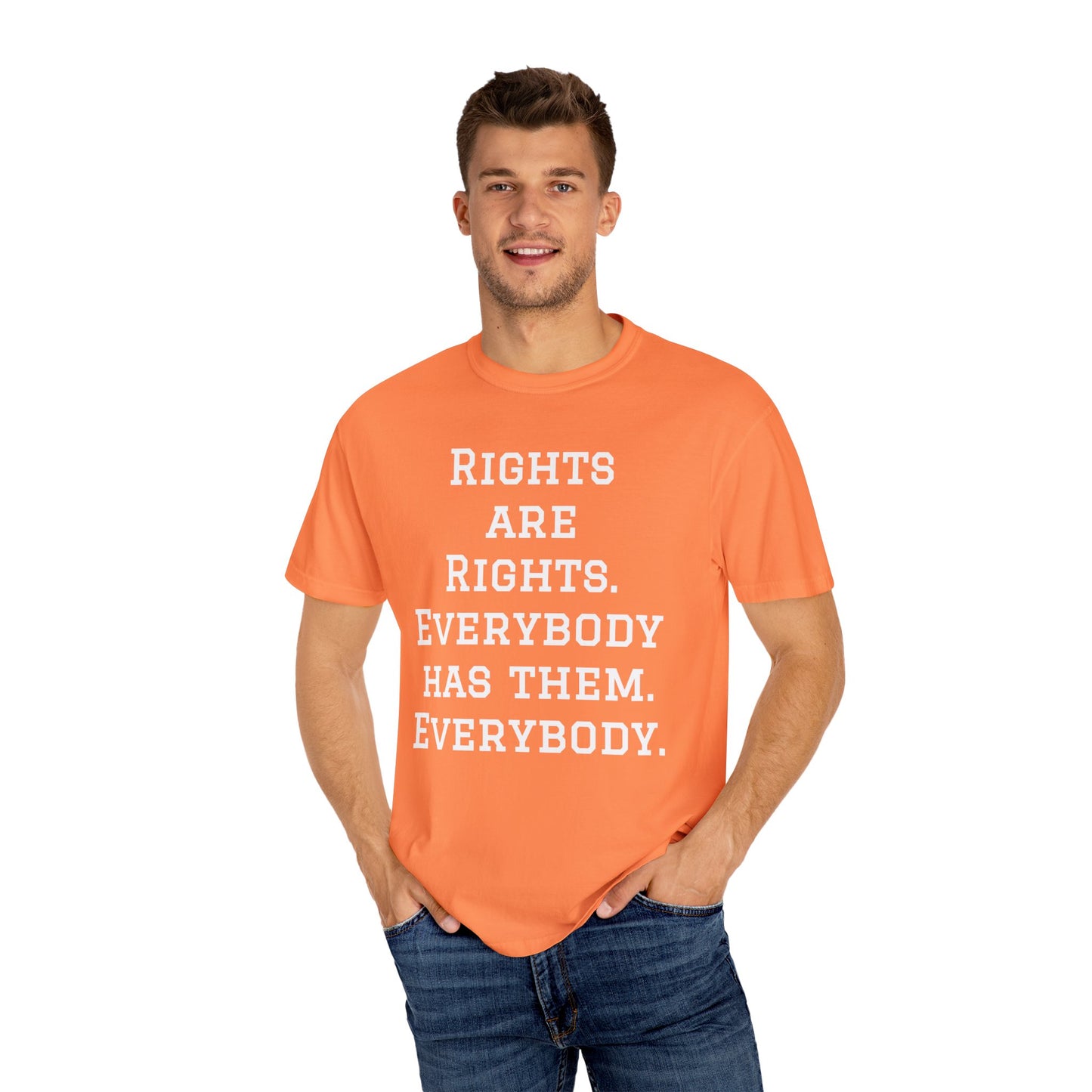 Rights are Rights - Unisex Garment-Dyed Tee for Activists