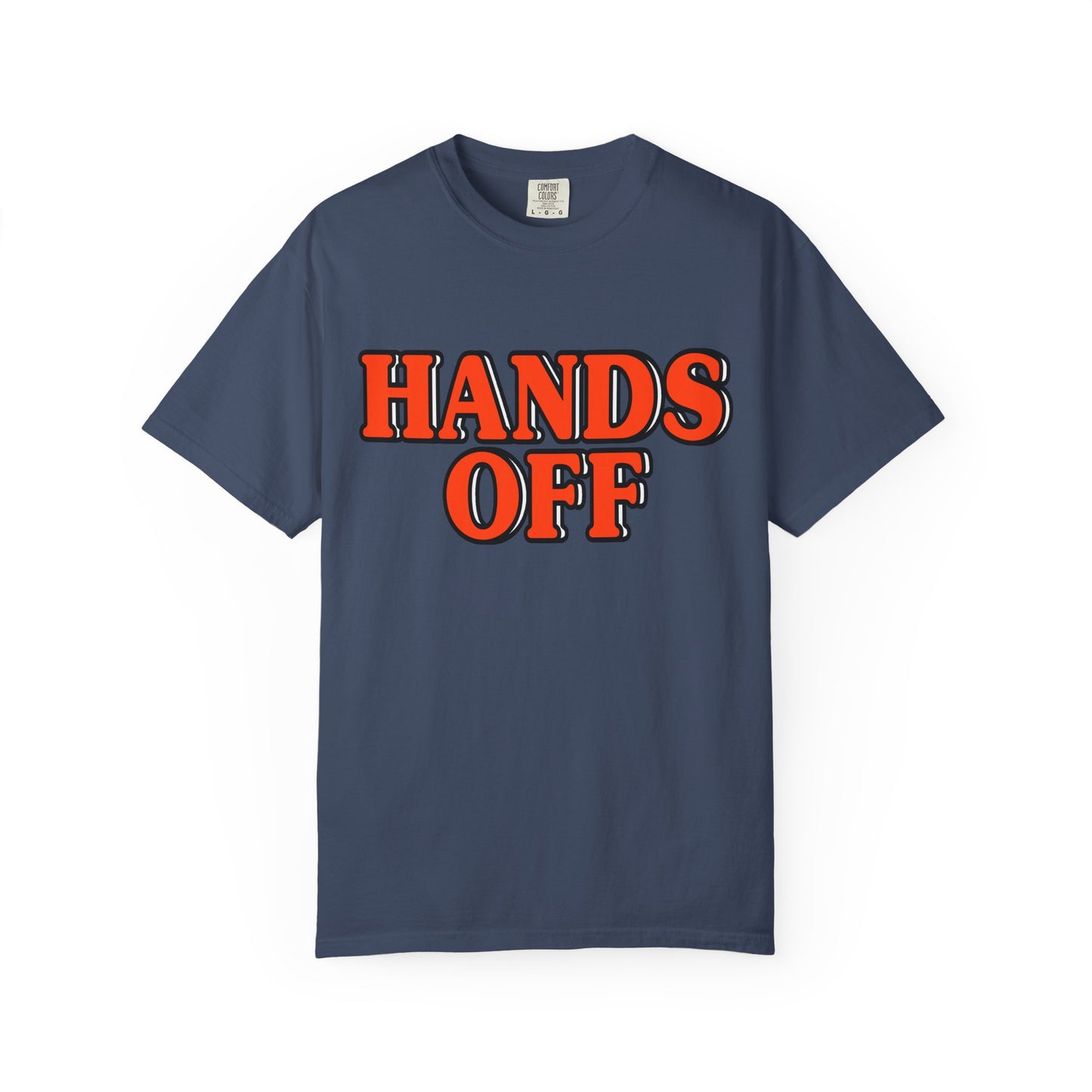 Hands Off - Unisex Garment-Dyed Tee for Activists