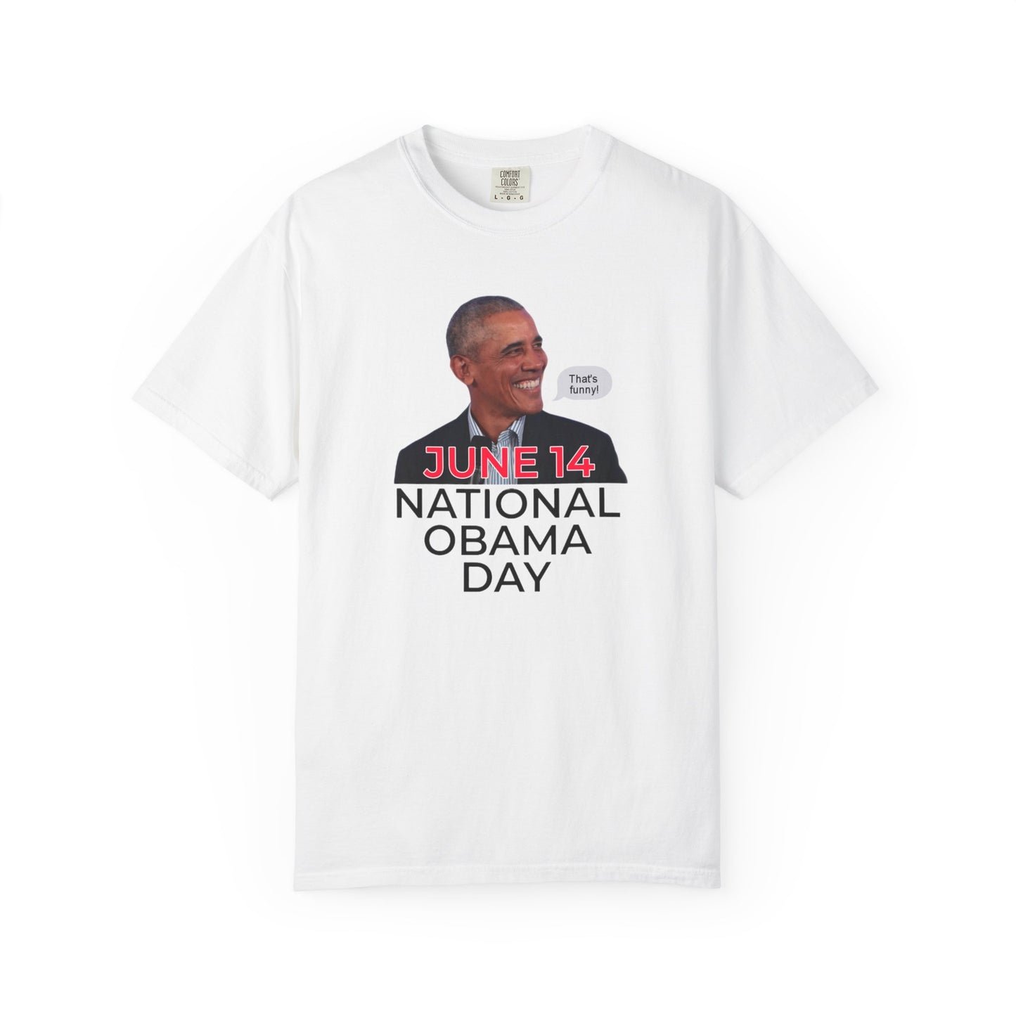 "National Obama Day" T-Shirt - Unisex Garment-Dyed Tee for Activists