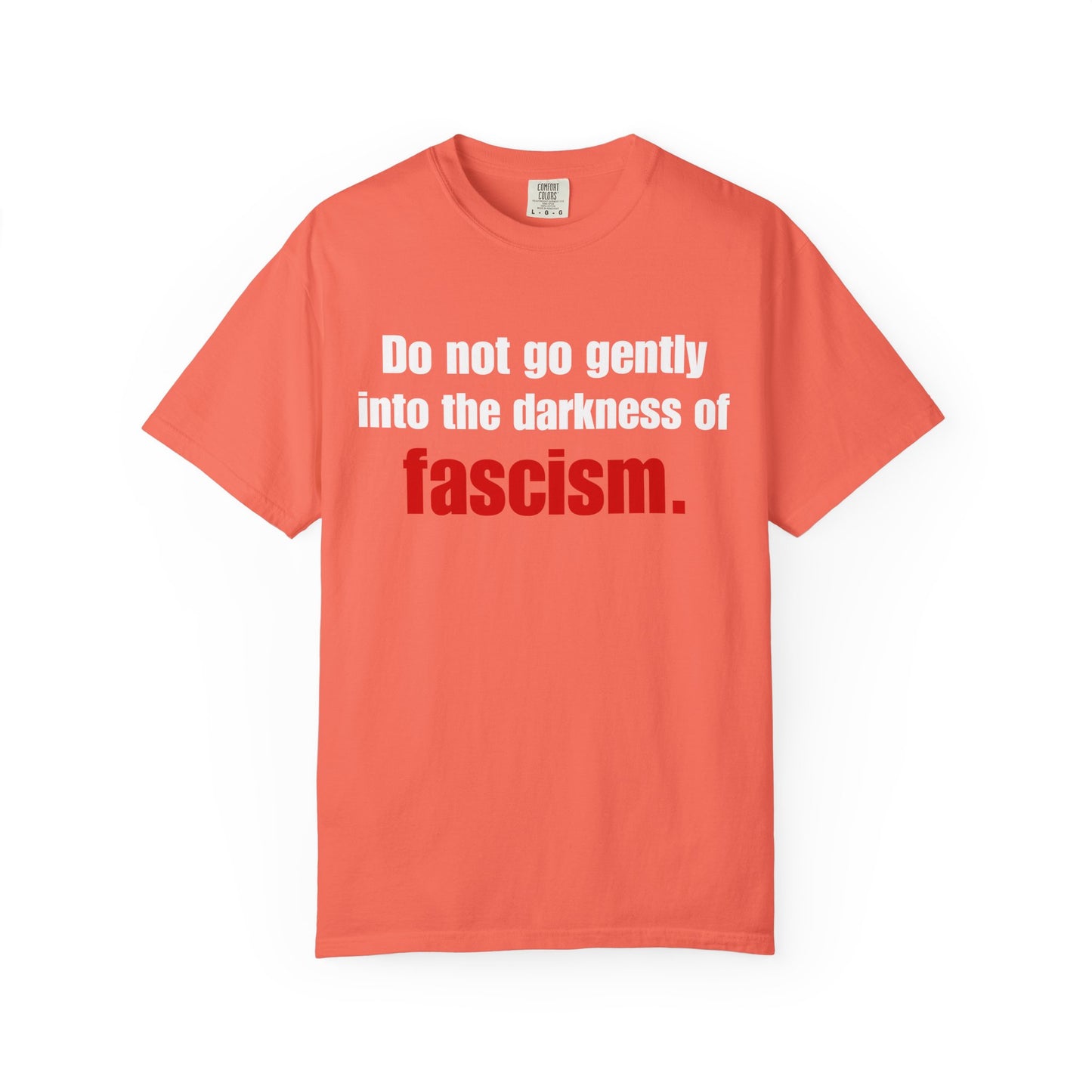 Do No Go Gently Unisex Garment-Dyed Tee for Activists