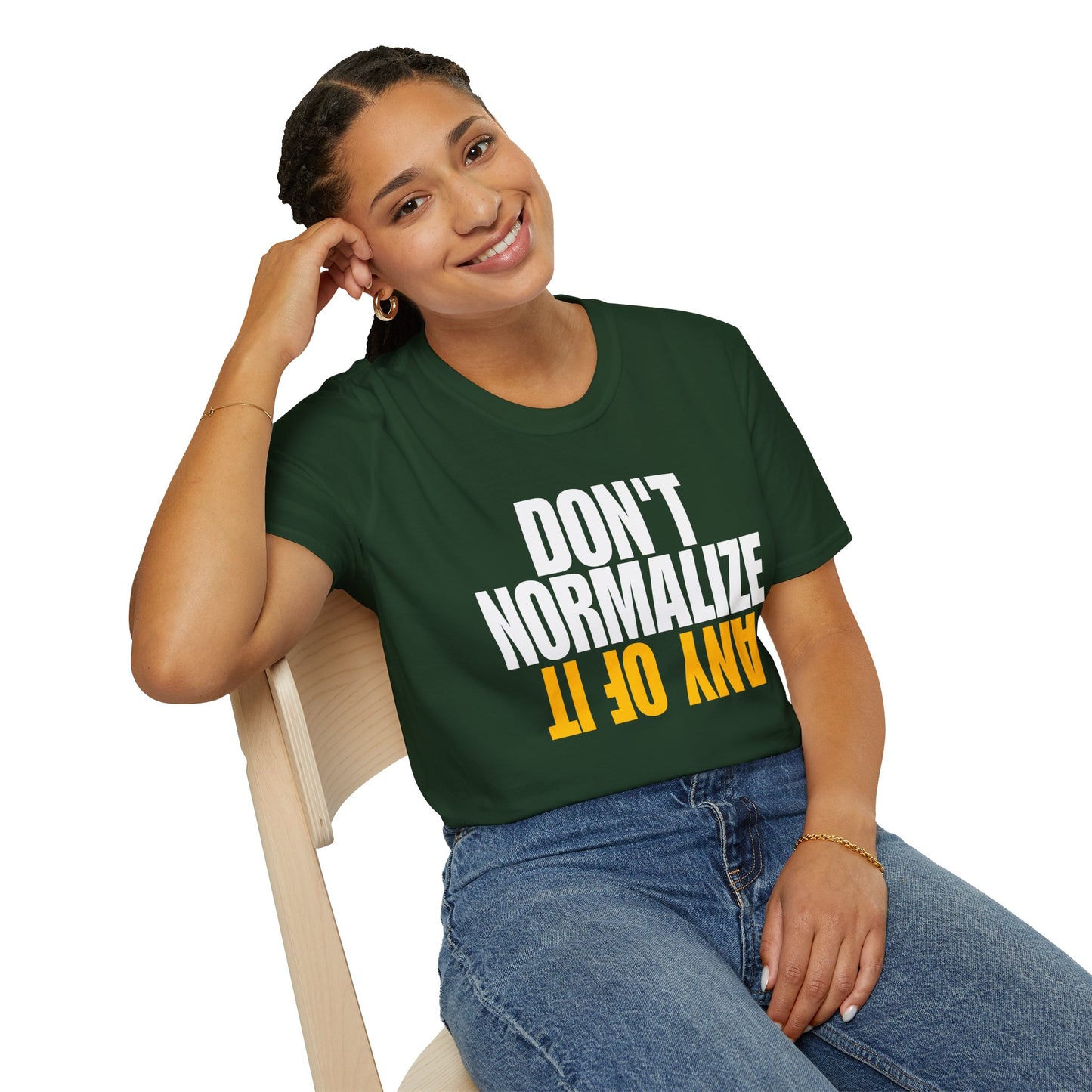 Don't Normalize Unisex Softstyle T-Shirt