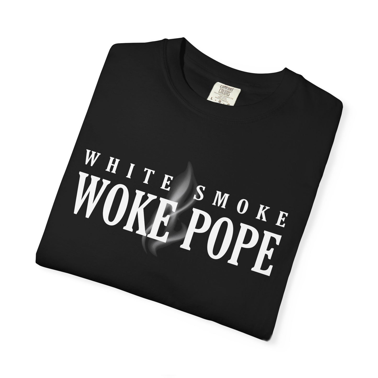 Woke Pope T-Shirt - Unisex Garment-Dyed Tee for Activists