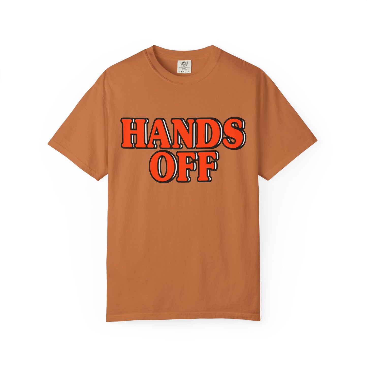Hands Off - Unisex Garment-Dyed Tee for Activists