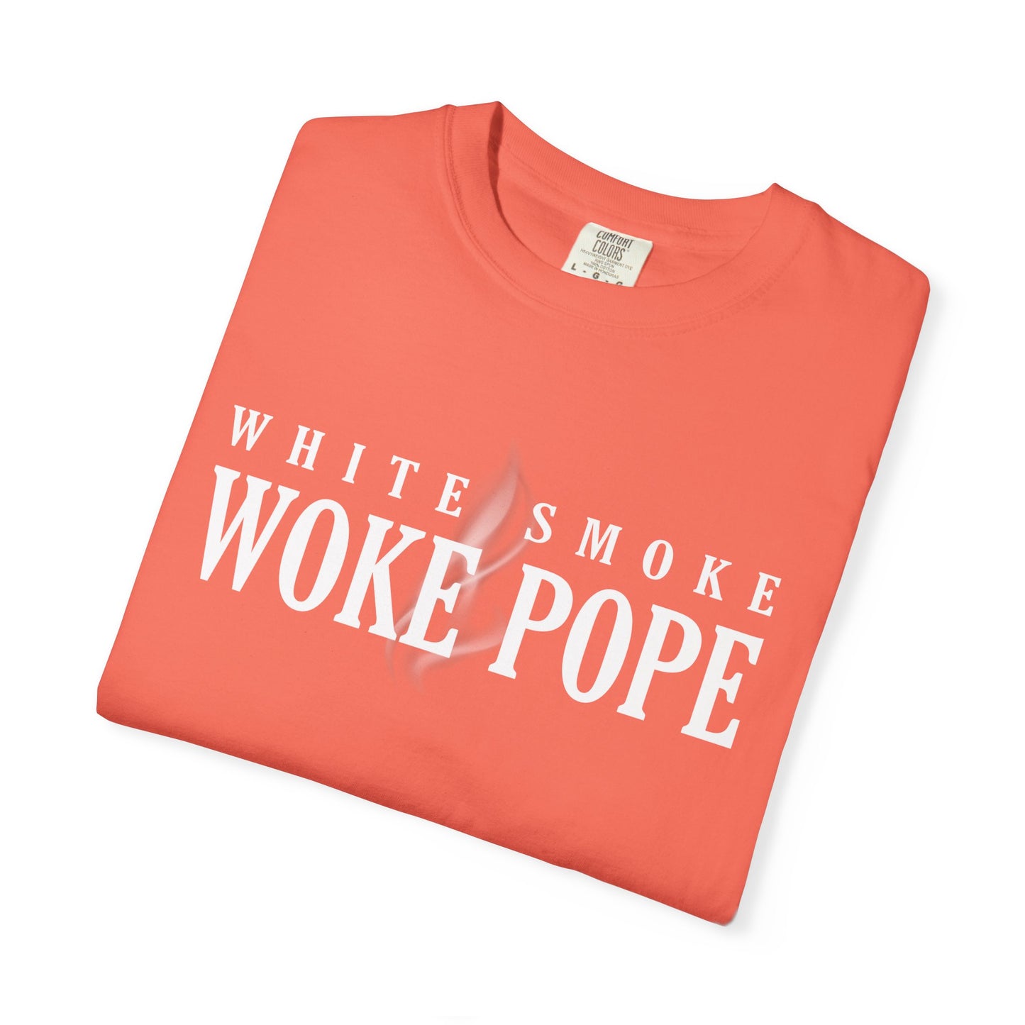 Woke Pope T-Shirt - Unisex Garment-Dyed Tee for Activists