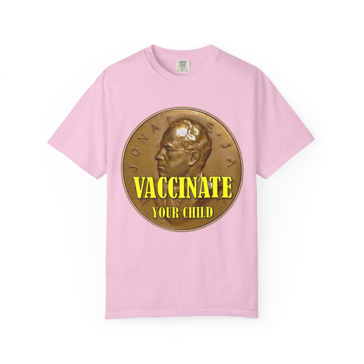 Vaccinate Your Child - Unisex Garment-Dyed Tee for Activists