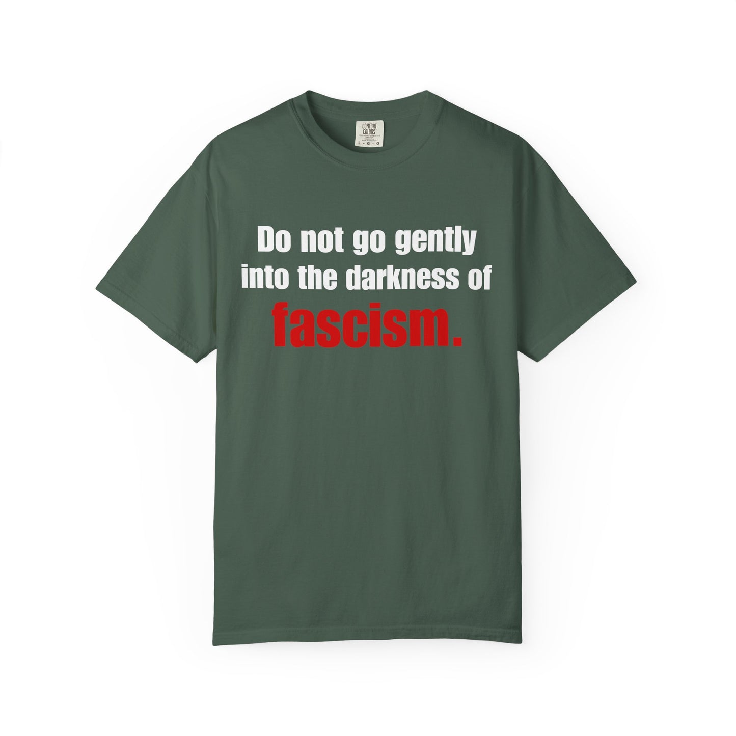 Do No Go Gently Unisex Garment-Dyed Tee for Activists
