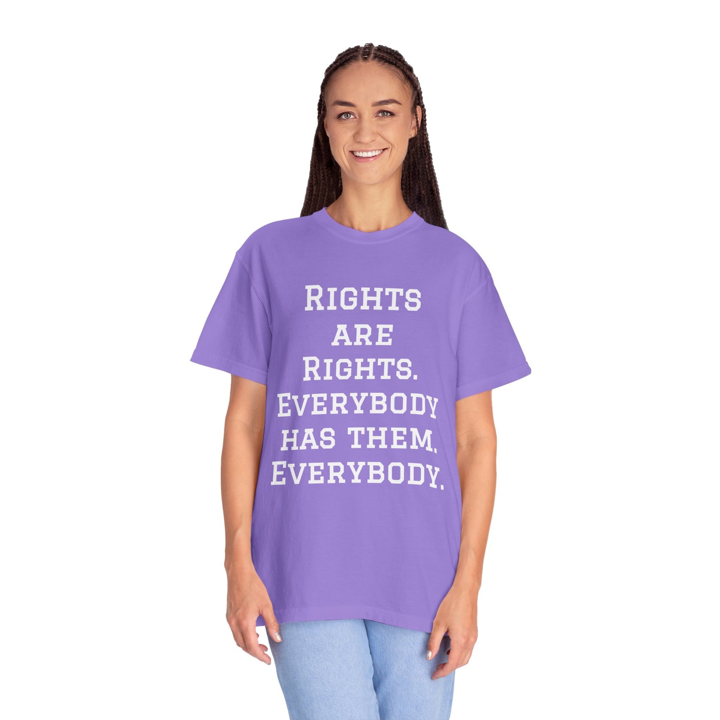Rights are Rights - Unisex Garment-Dyed Tee for Activists