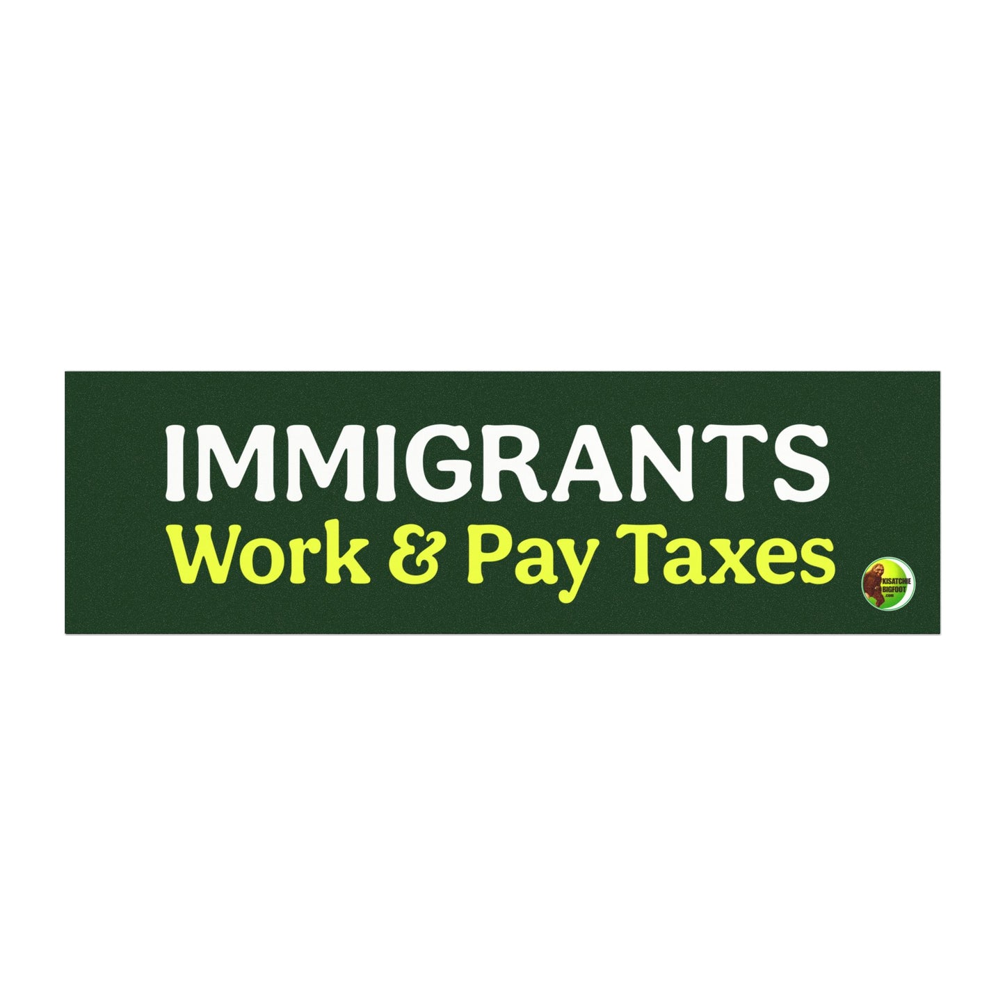 Immigrants Work Car Magnets
