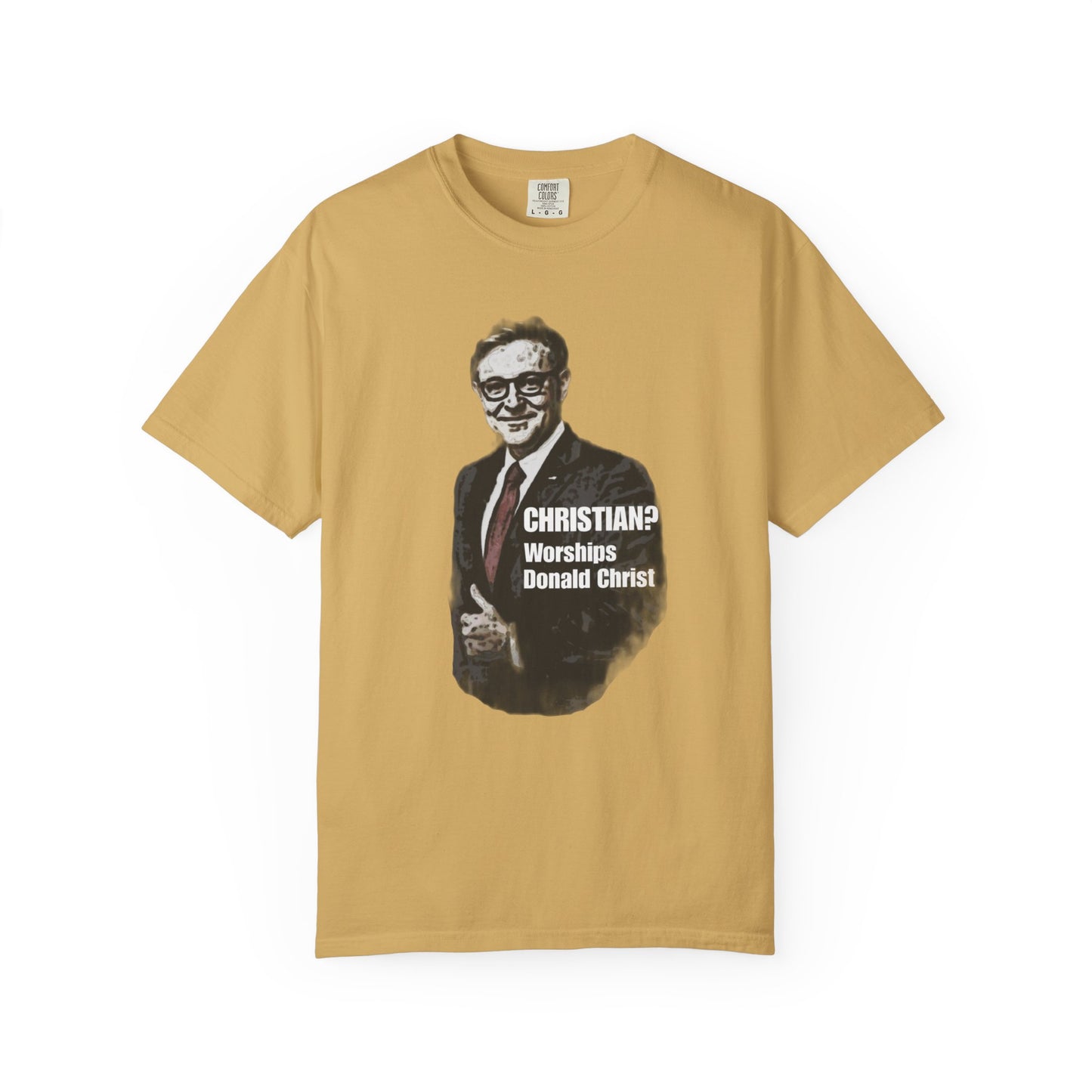 CHRISTIAN? - Unisex Garment-Dyed Tee for Activists