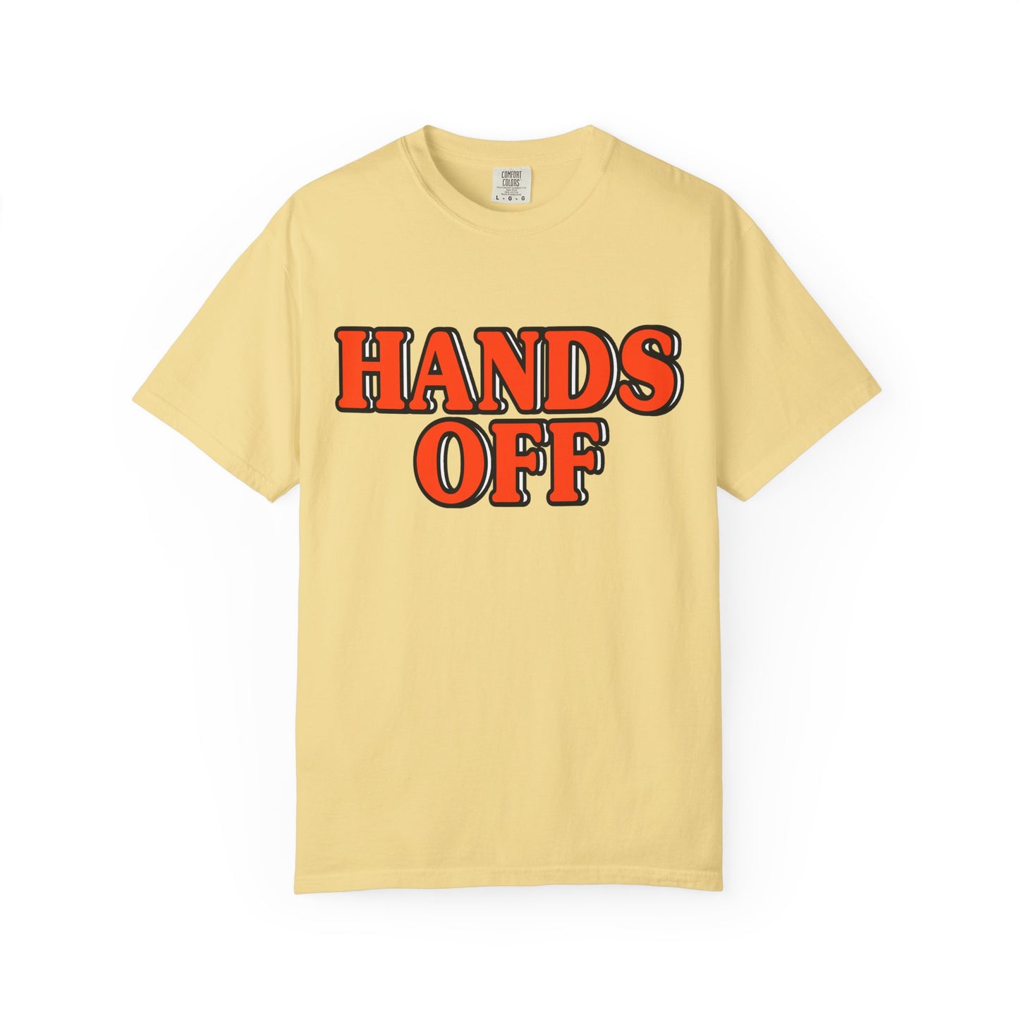 Hands Off - Unisex Garment-Dyed Tee for Activists