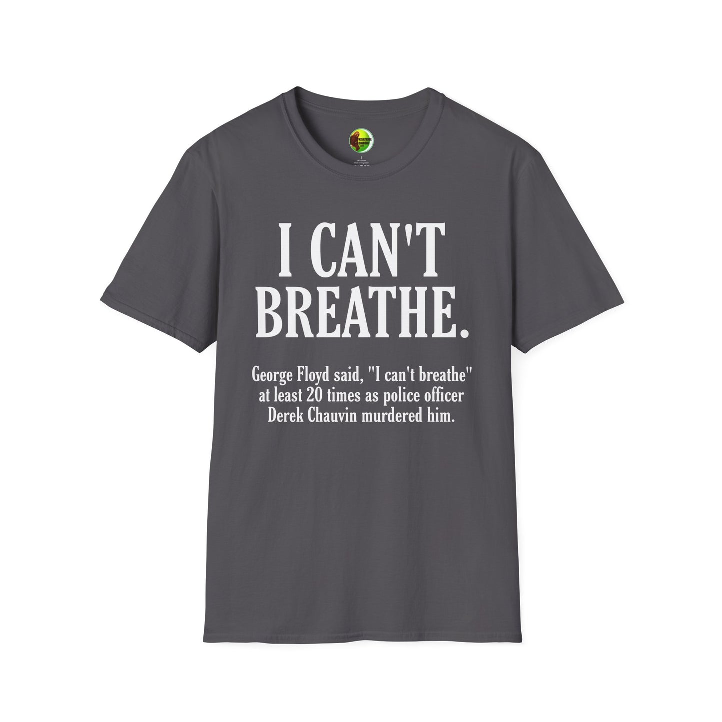 I Can't Breathe Unisex Softstyle T-Shirt