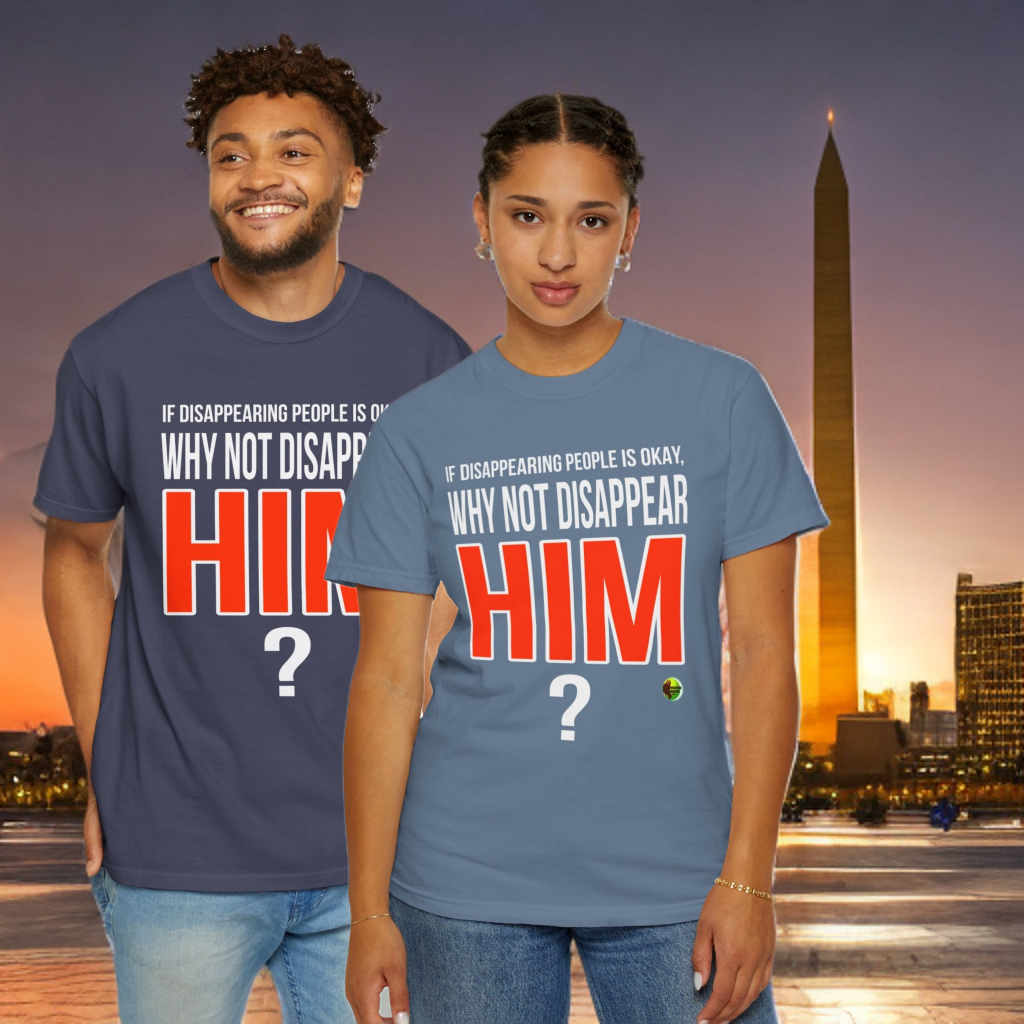 Disappear Him - Unisex Garment-Dyed Tee for Activists