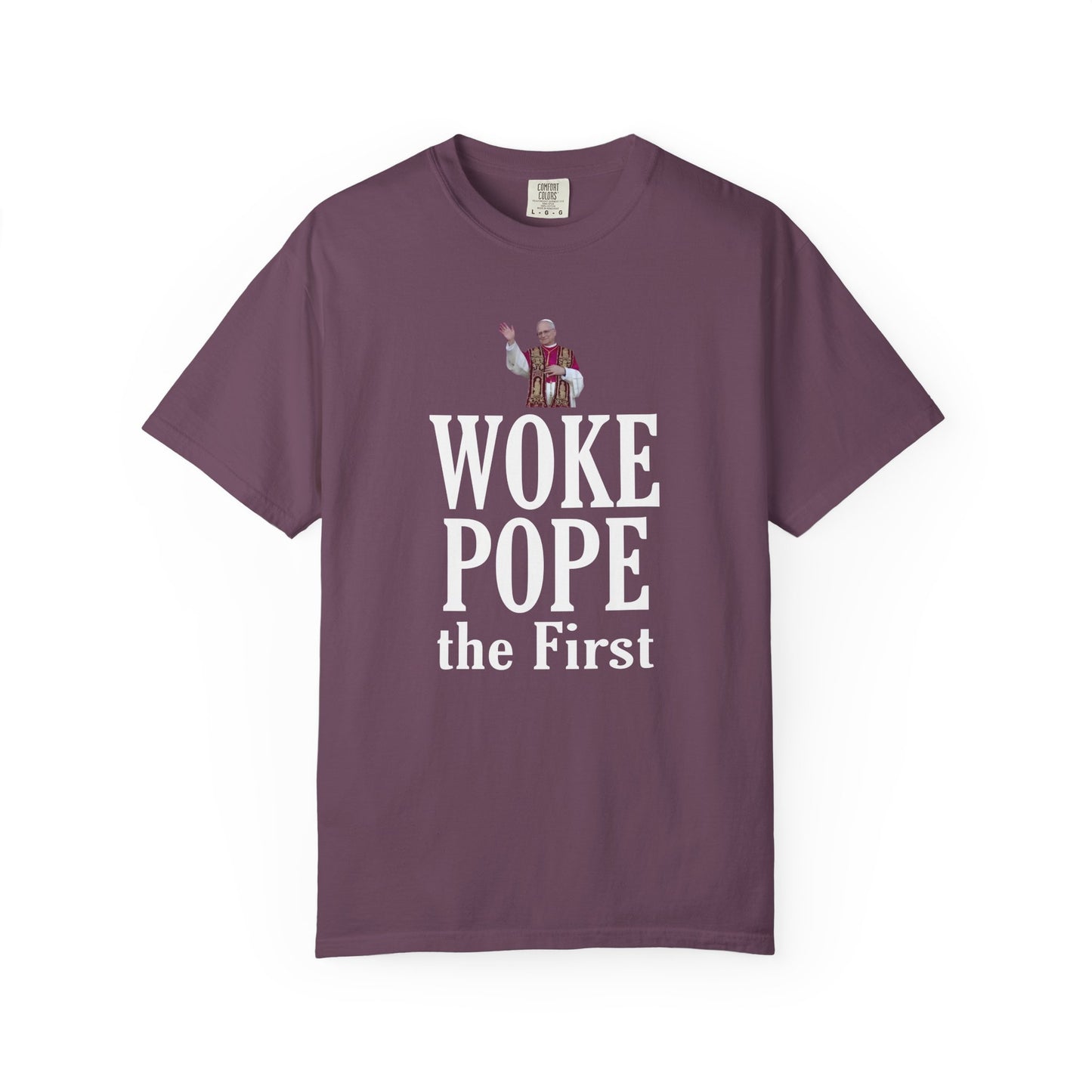 Woke Pope T-Shirt - Unisex Garment-Dyed Tee for Activists