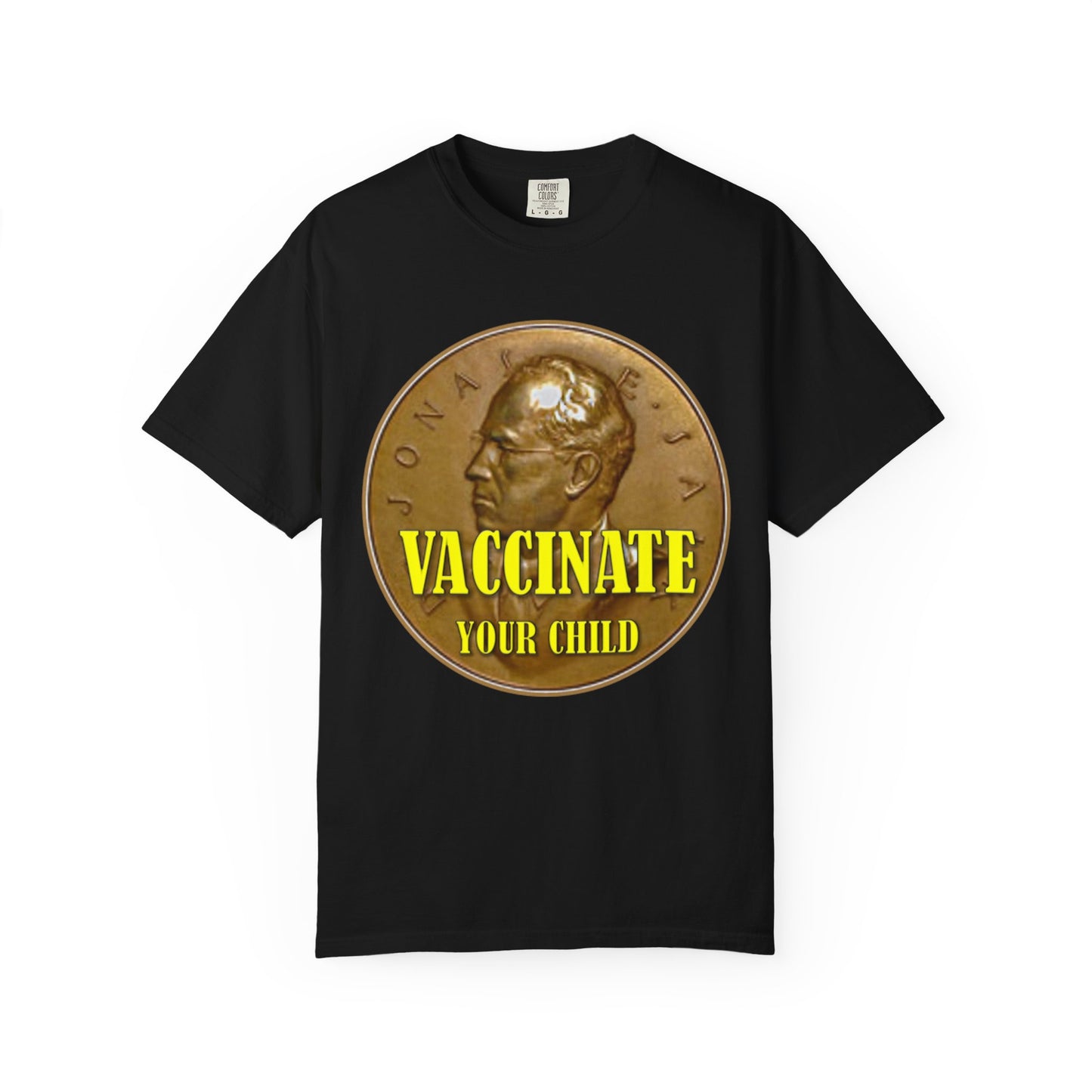 Vaccinate Your Child - Unisex Garment-Dyed Tee for Activists