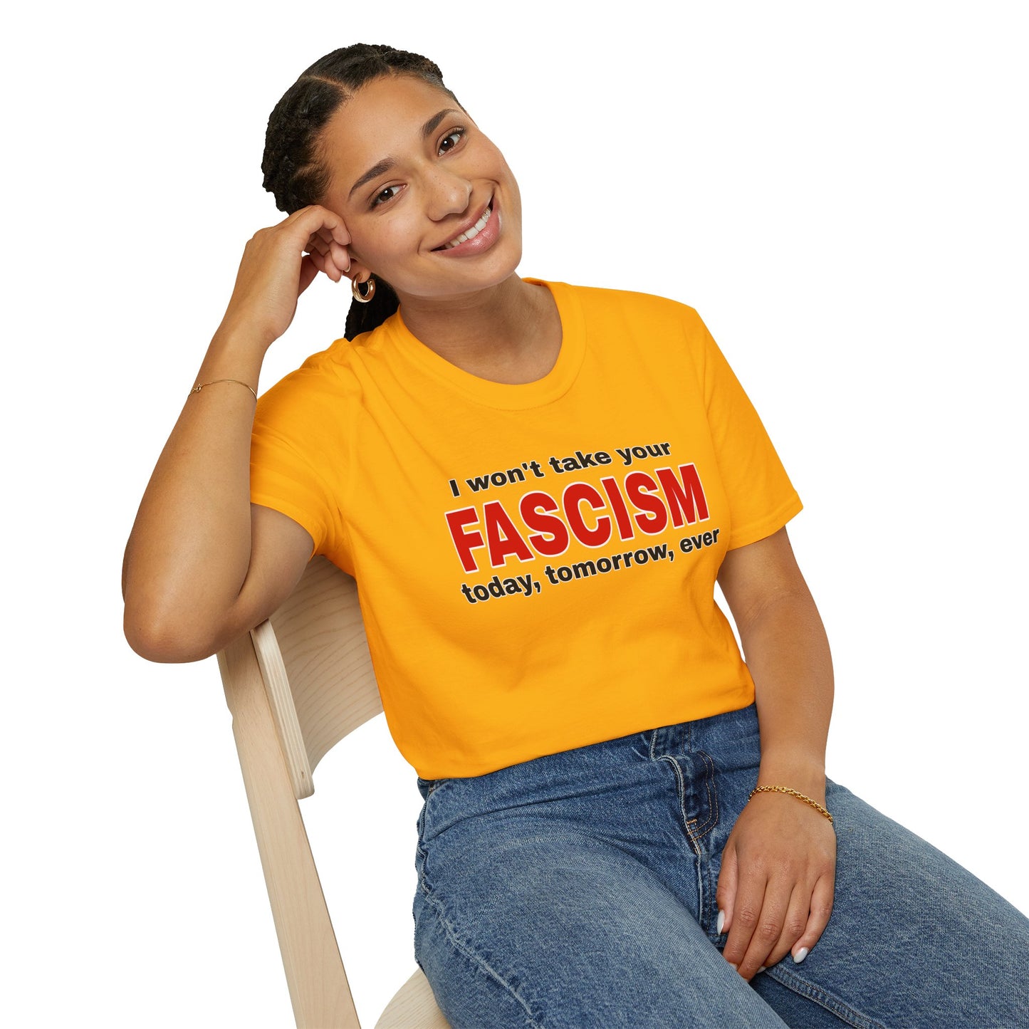 I Won't Take Your Fascism Unisex Softstyle T-Shirt