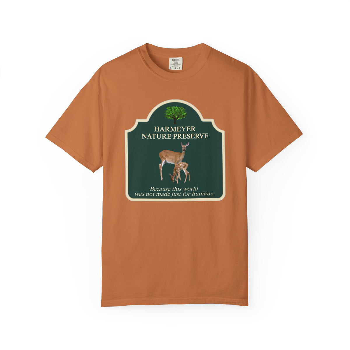 Harmeyer Nature Preserve "This World Wasn't Made Just For Humans" T-Shirt