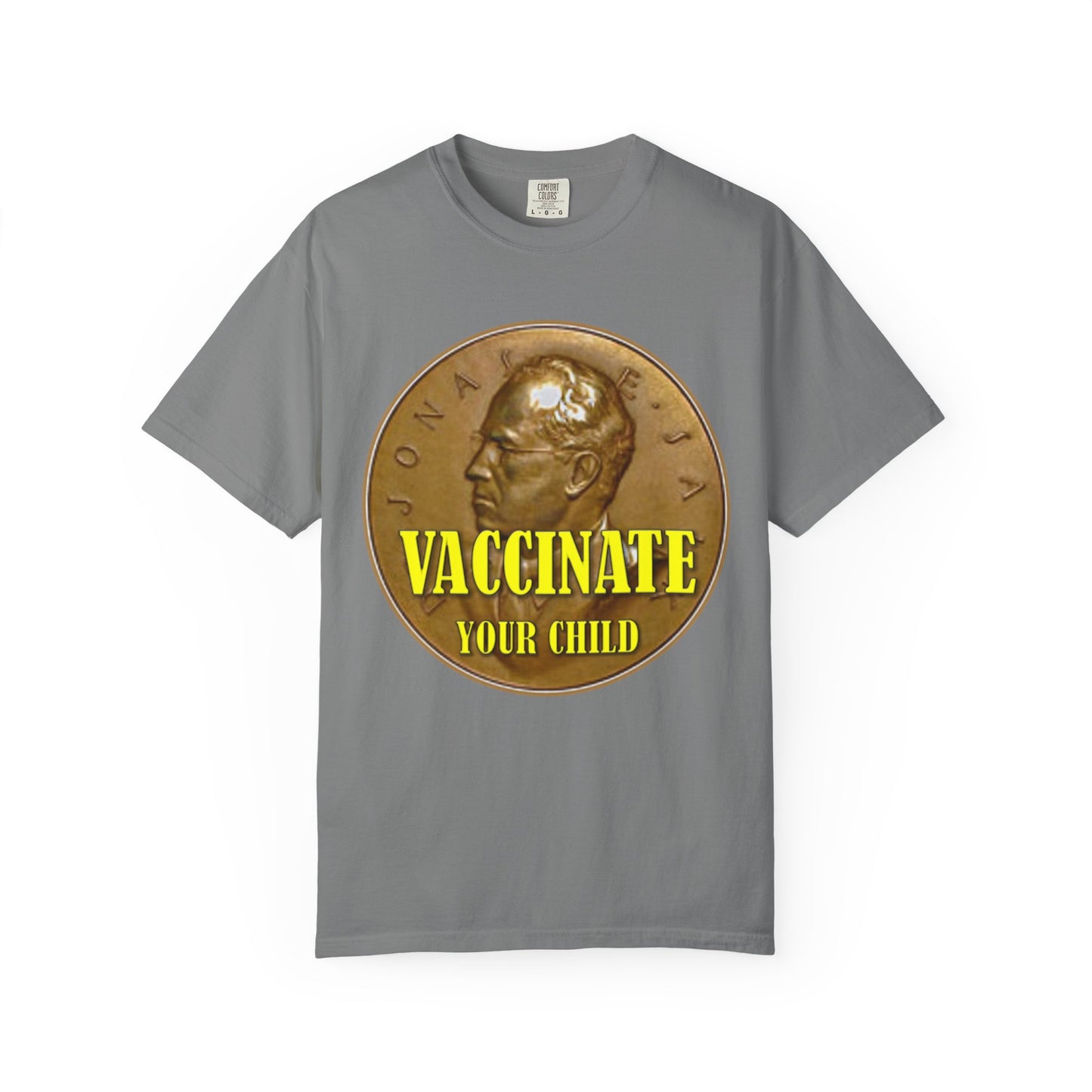 Vaccinate Your Child - Unisex Garment-Dyed Tee for Activists