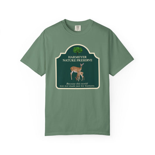 Harmeyer Nature Preserve "This World Wasn't Made Just For Humans" T-Shirt