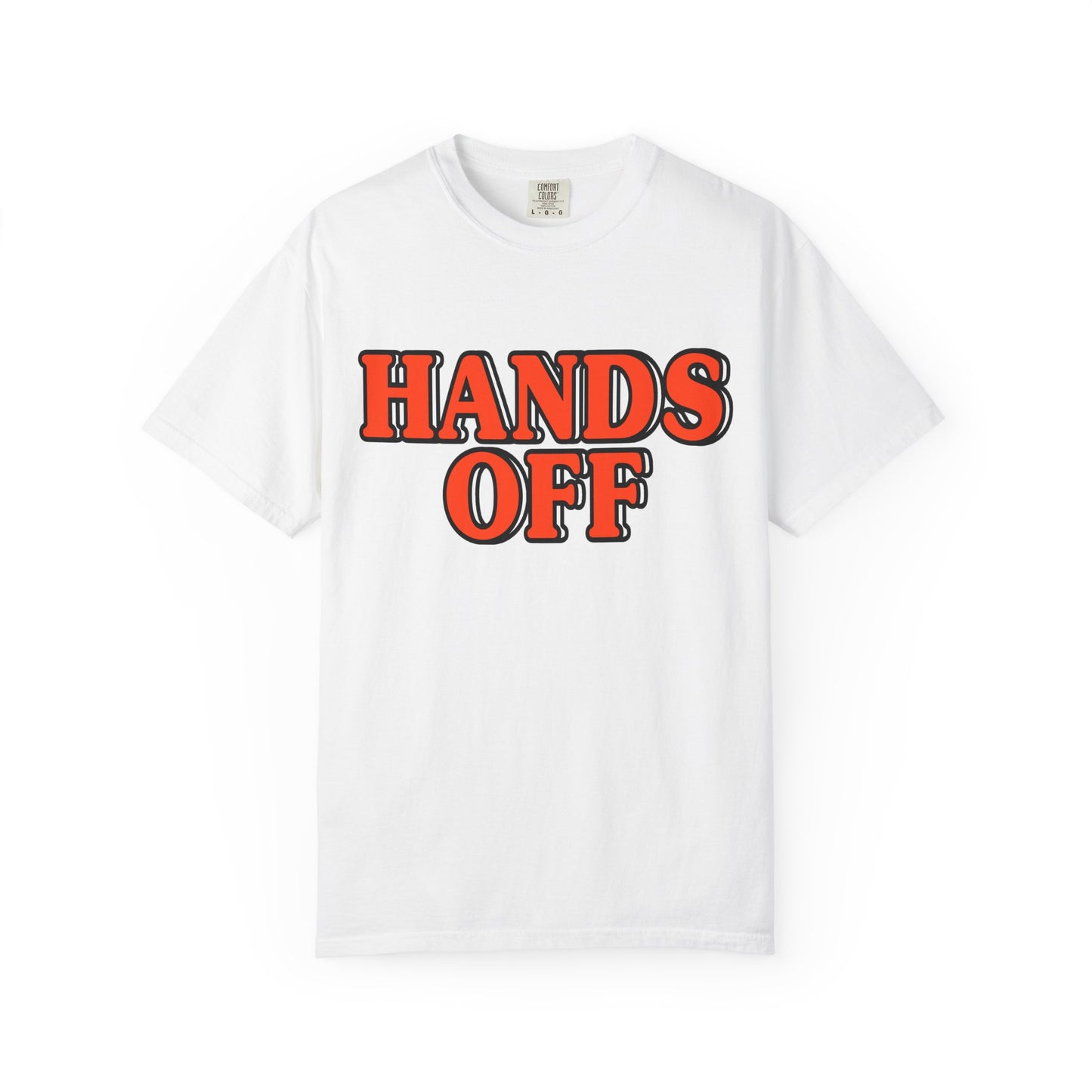 Hands Off - Unisex Garment-Dyed Tee for Activists