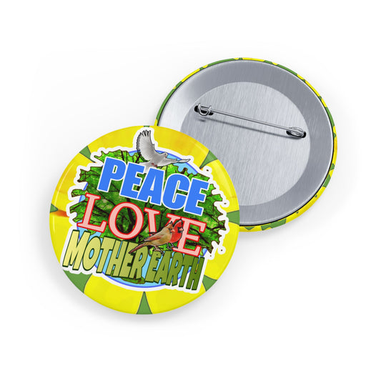 Peace Love Mother Earth Buttons