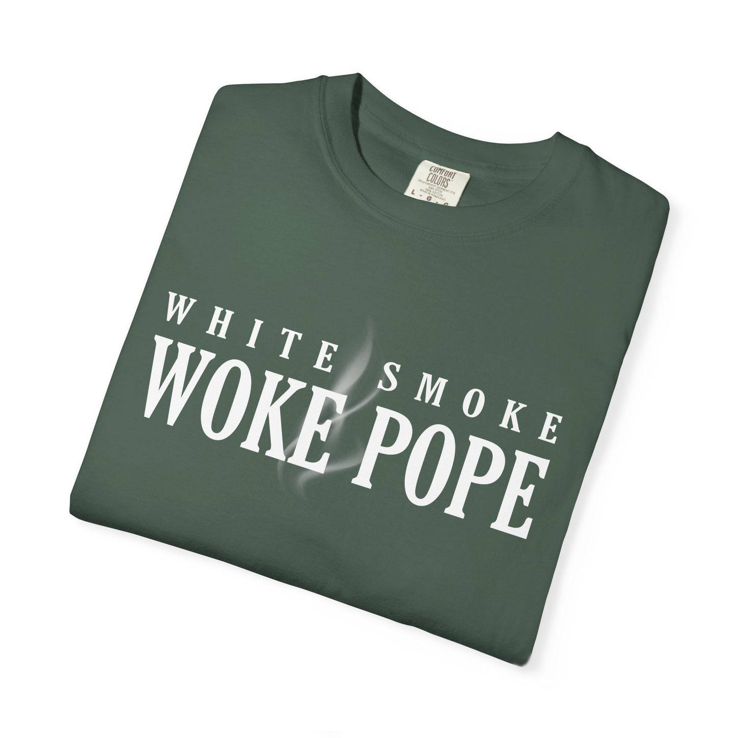 Woke Pope T-Shirt - Unisex Garment-Dyed Tee for Activists