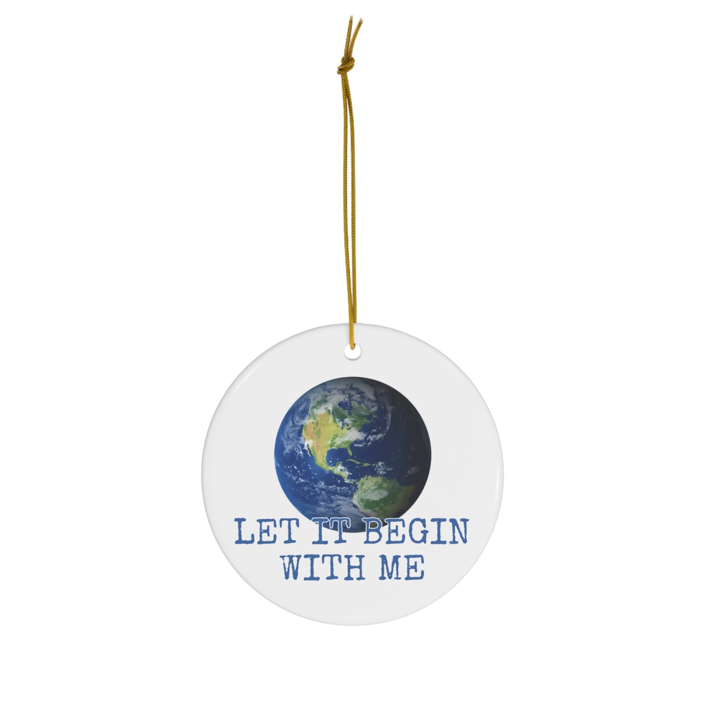 Porcelain Let It Begin With Me Ornament