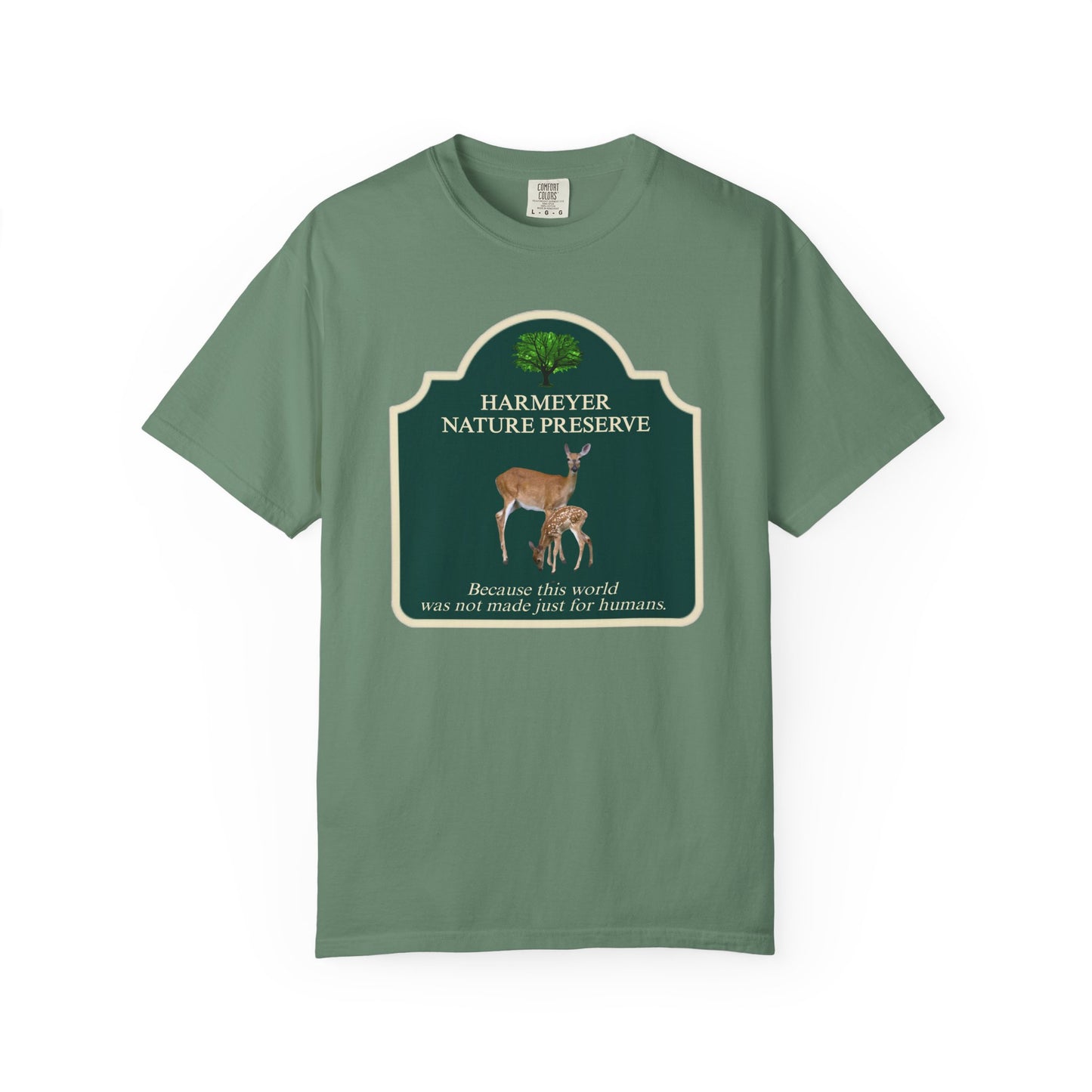 Harmeyer Nature Preserve "This World Wasn't Made Just For Humans" T-Shirt