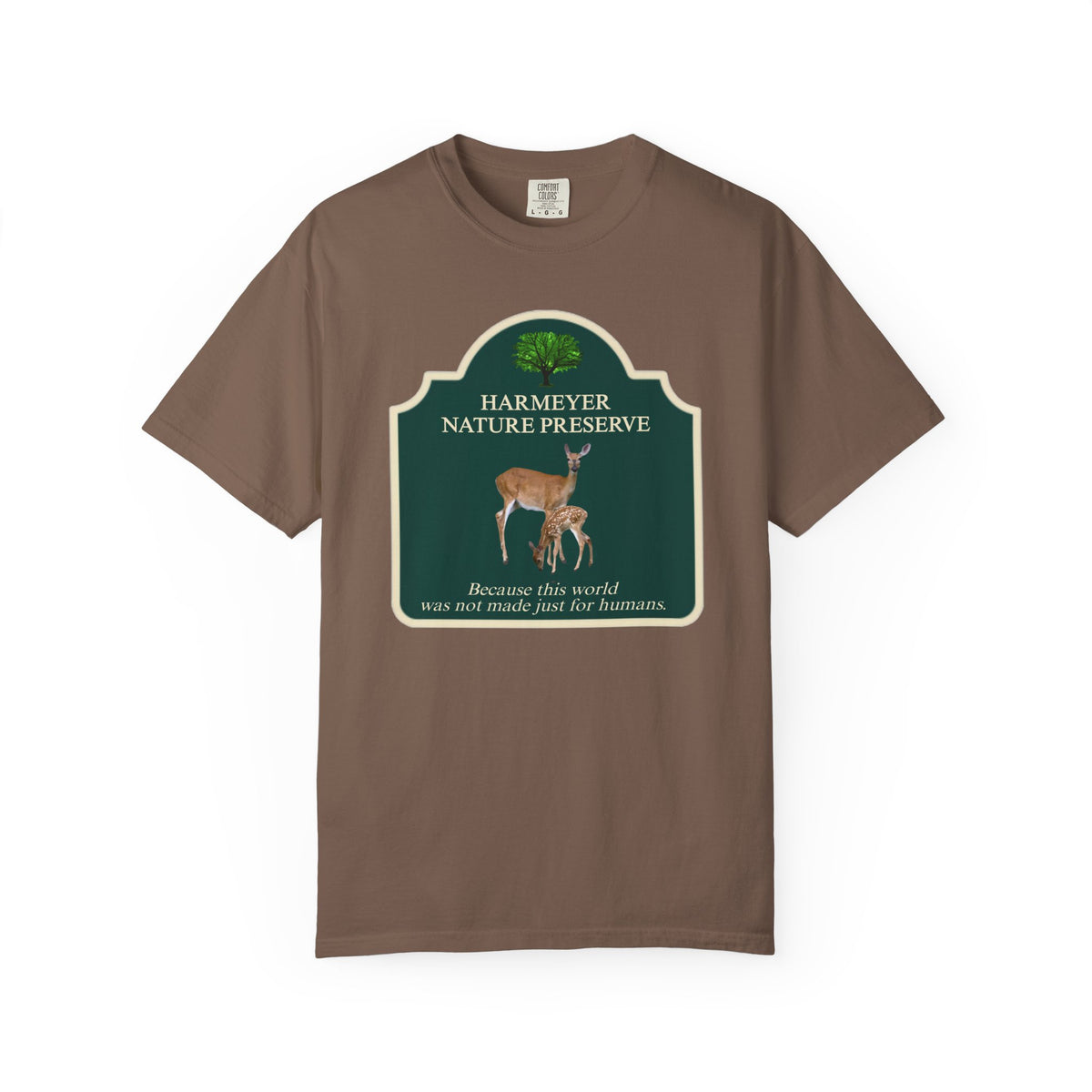 Harmeyer Nature Preserve "This World Wasn't Made Just For Humans" T-Shirt