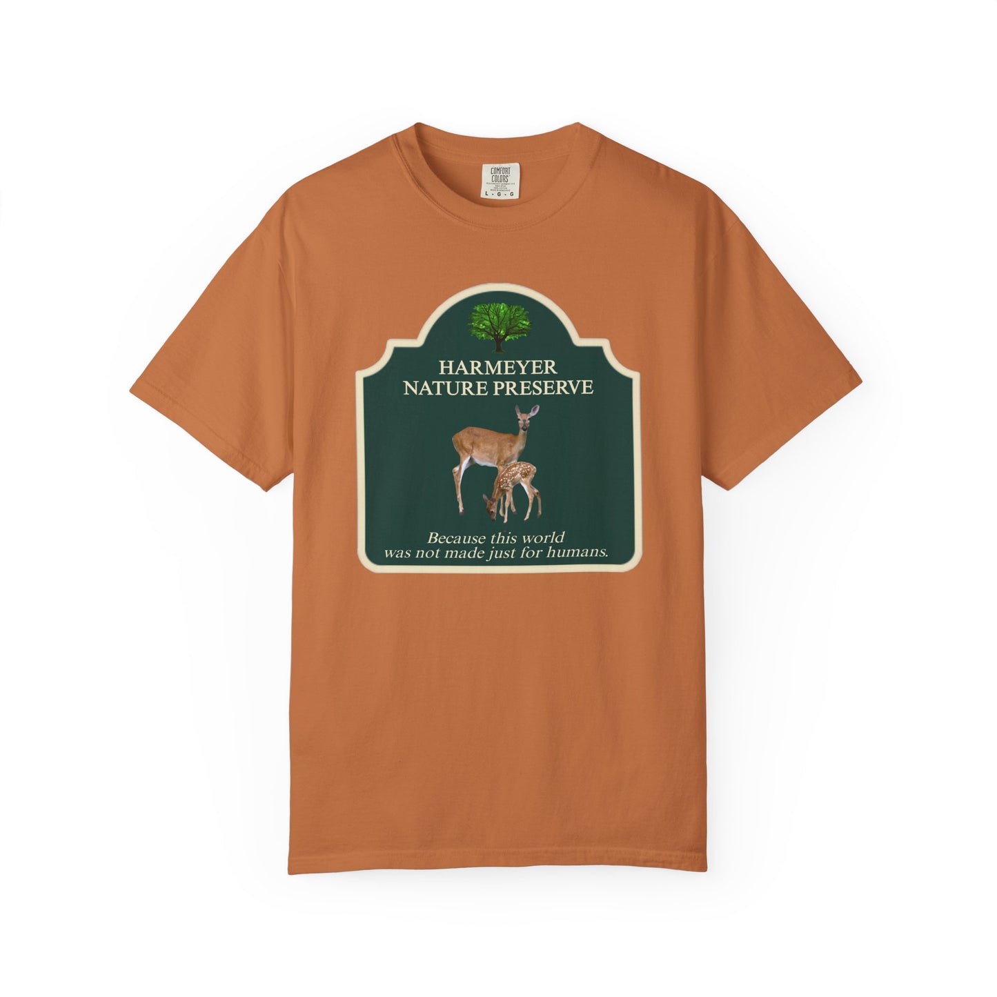 Harmeyer Nature Preserve "This World Wasn't Made Just For Humans" T-Shirt