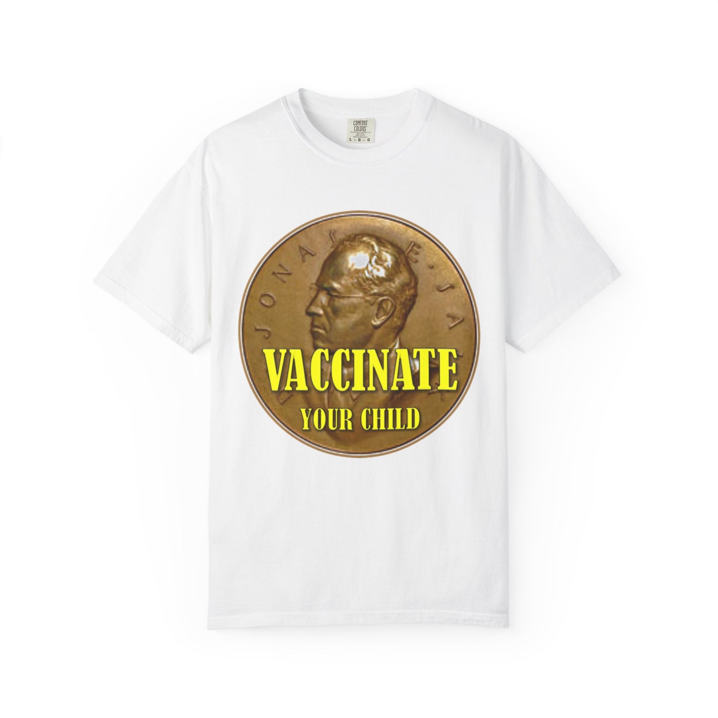 Vaccinate Your Child - Unisex Garment-Dyed Tee for Activists
