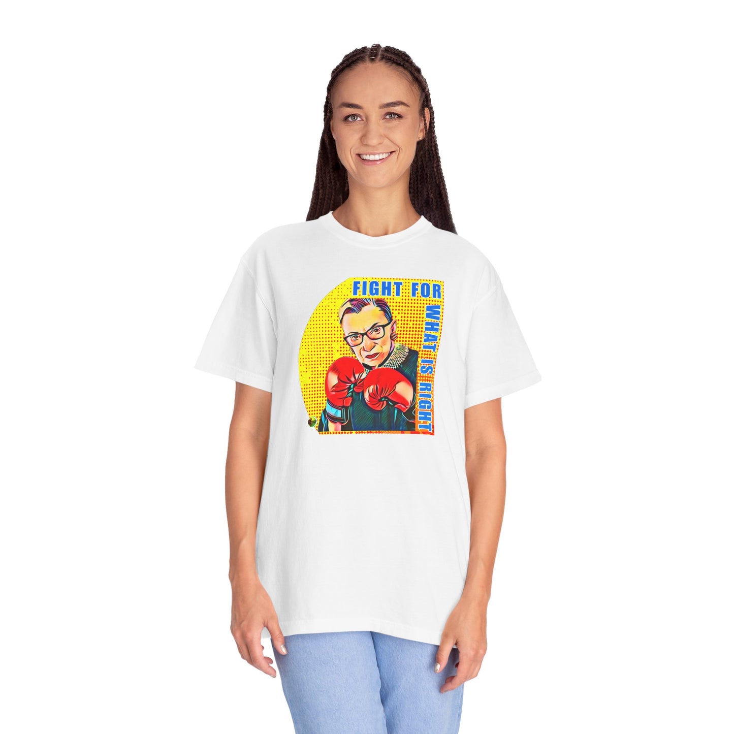 "Fight For What Is Right" - Unisex Garment-Dyed T-shirt
