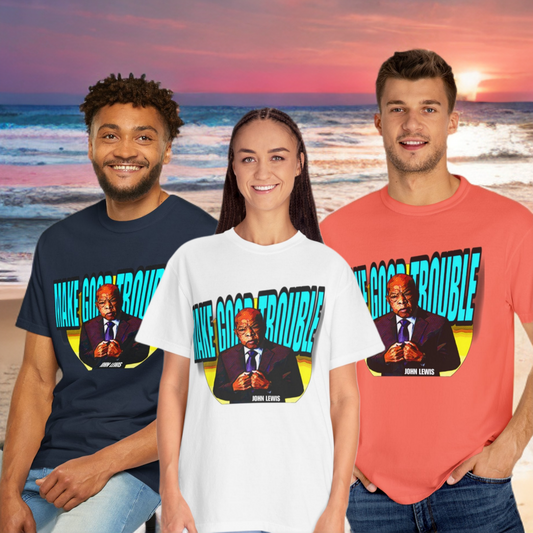 Good Trouble Unisex Garment-Dyed Tee for Activists