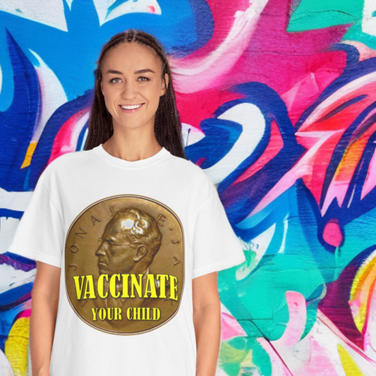 Vaccinate Your Child - Unisex Garment-Dyed Tee for Activists