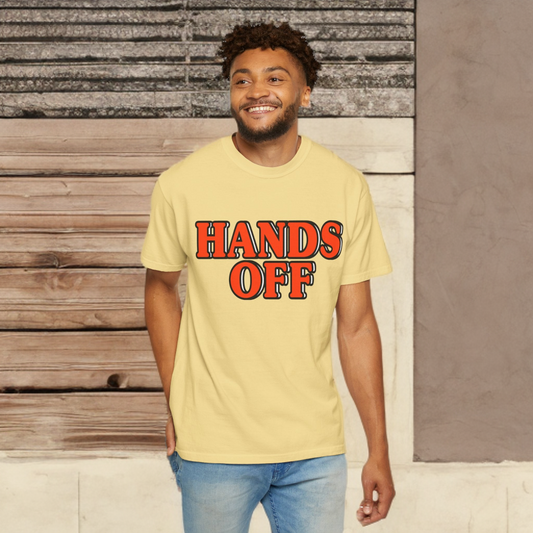 Hands Off - Unisex Garment-Dyed Tee for Activists