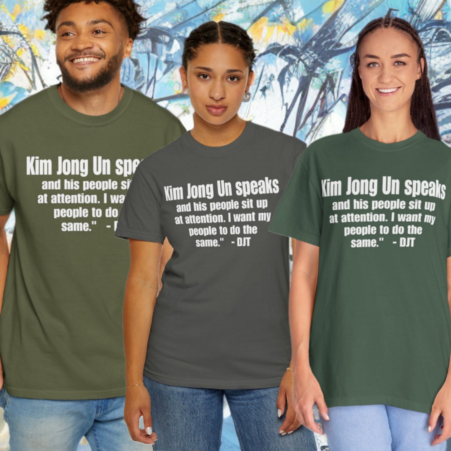 Kim Jong Un Unisex Garment-Dyed Tee for Activists