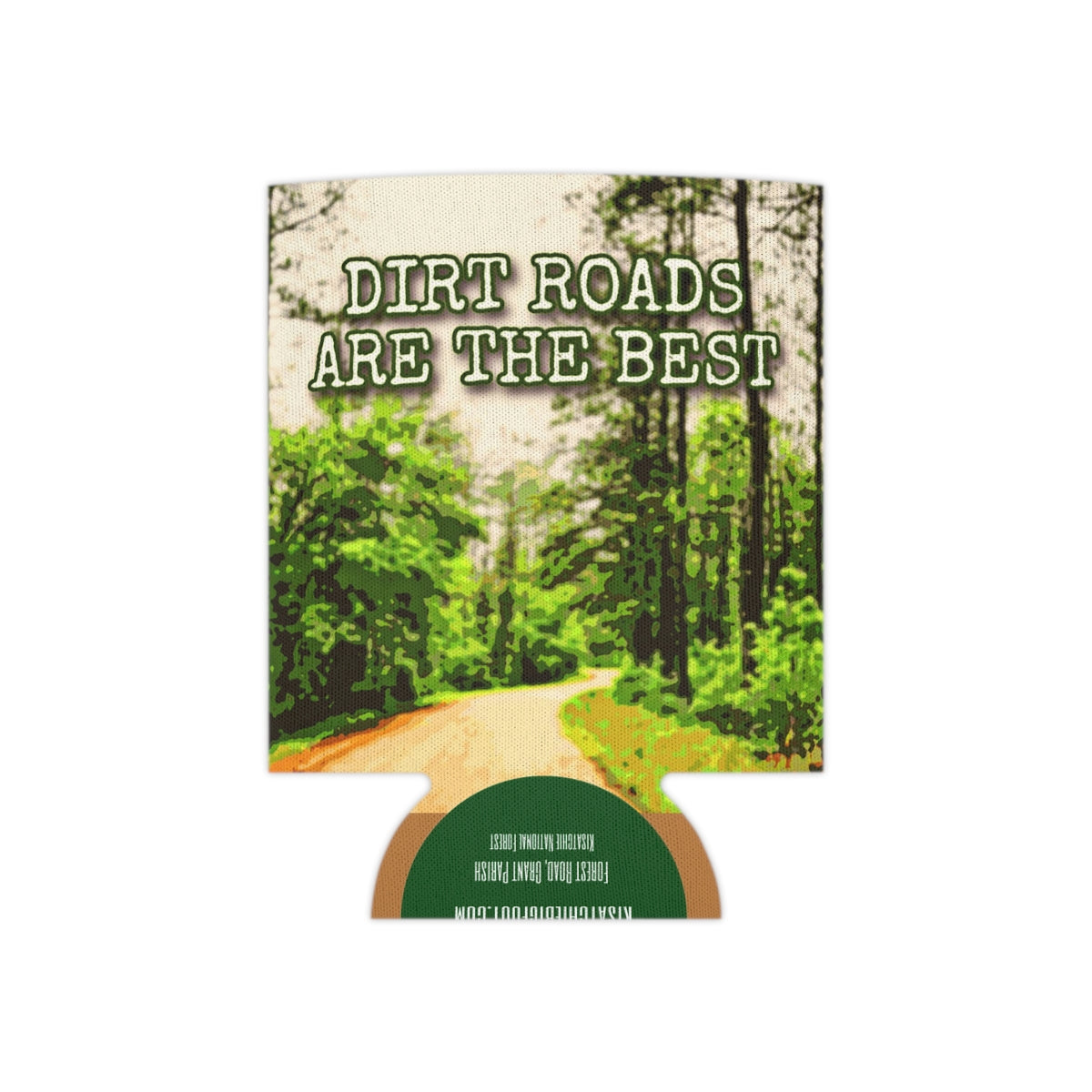 Dirt Roads Koozie