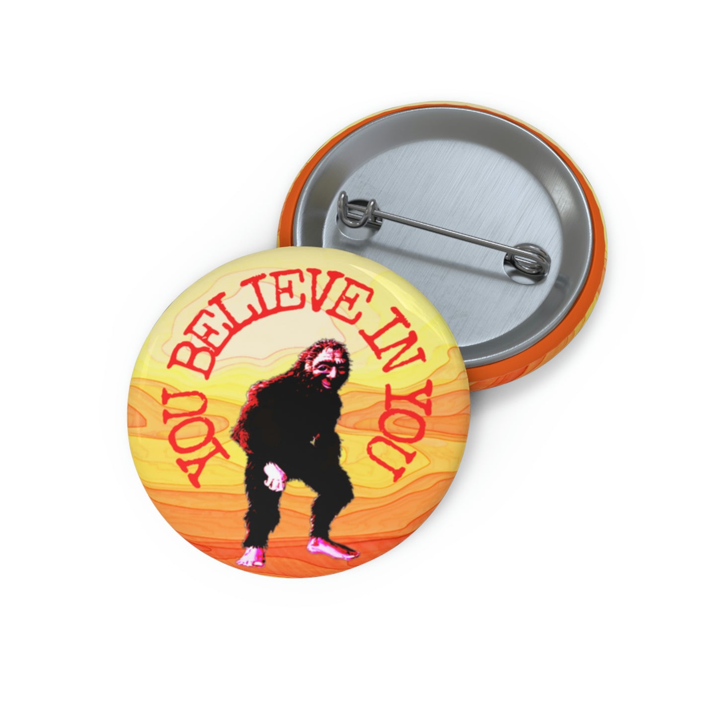 Bigfoot's Believe in You Buttons