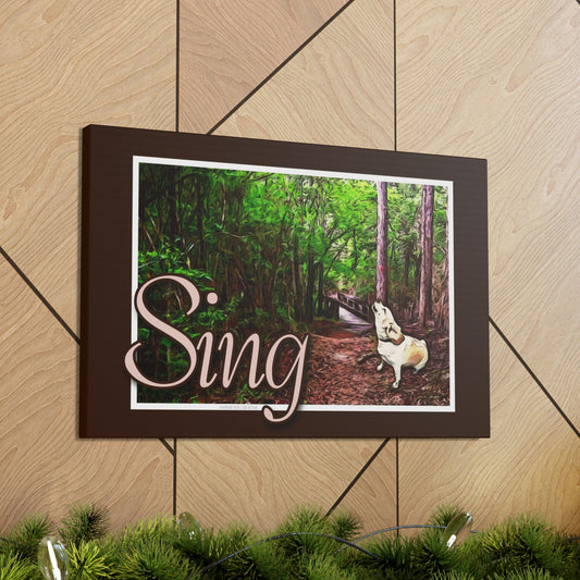 Good Dog "Sing" Canvas Gallery Wraps